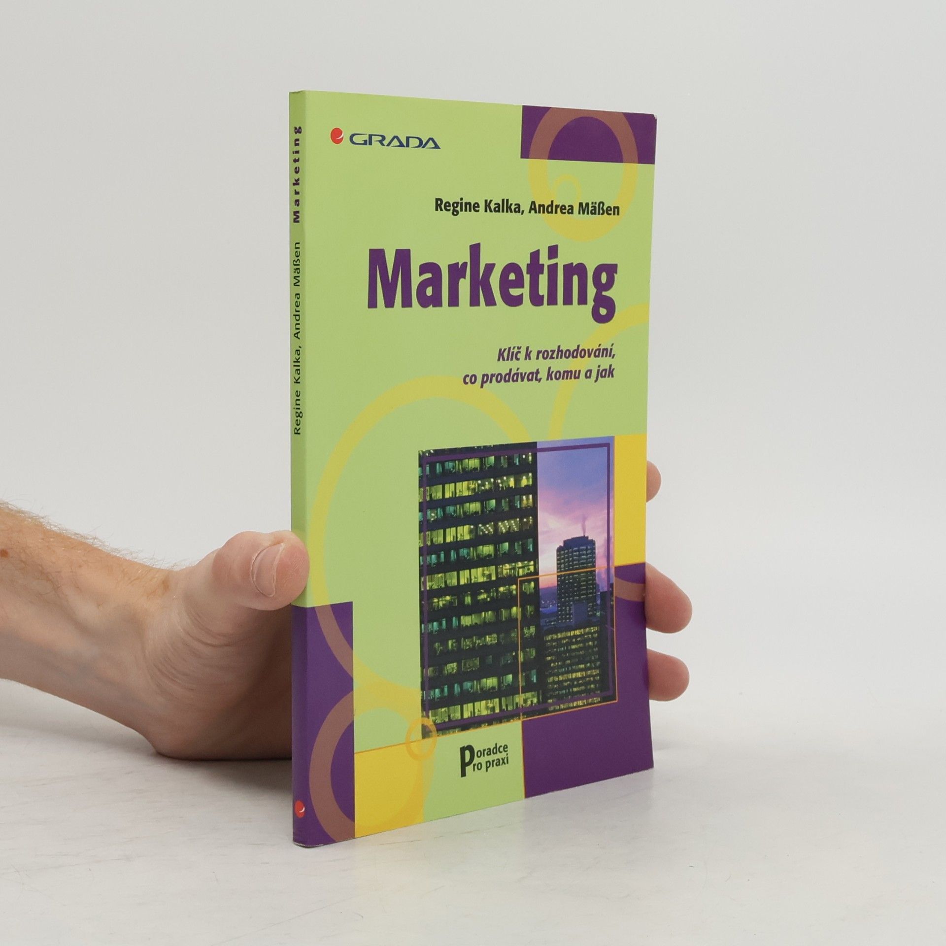Andrea Mäßen Marketing : klíč k rozhodování, co prodávat, komu a jak