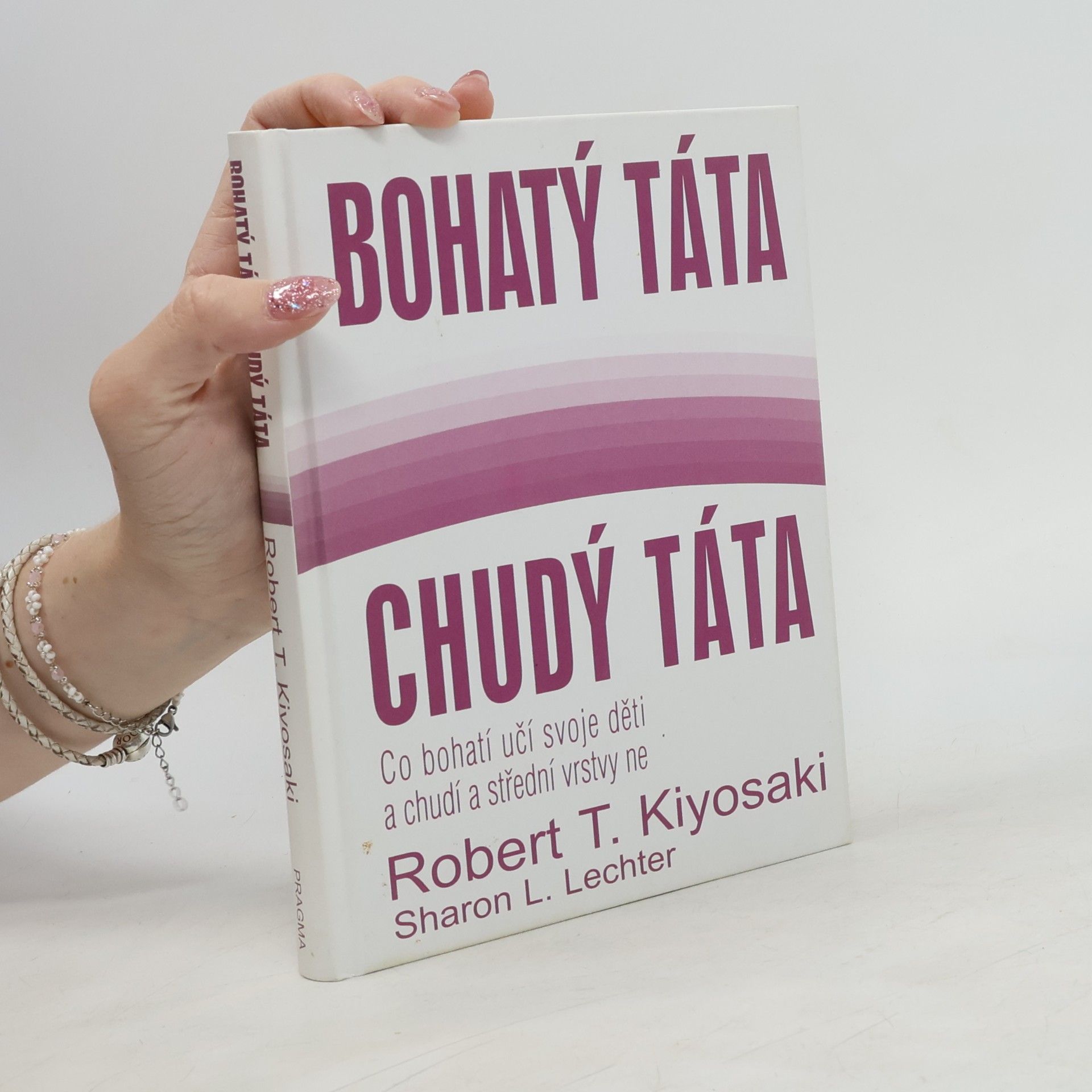 Robert Kiyosaki Bohatý táta, chudý táta
