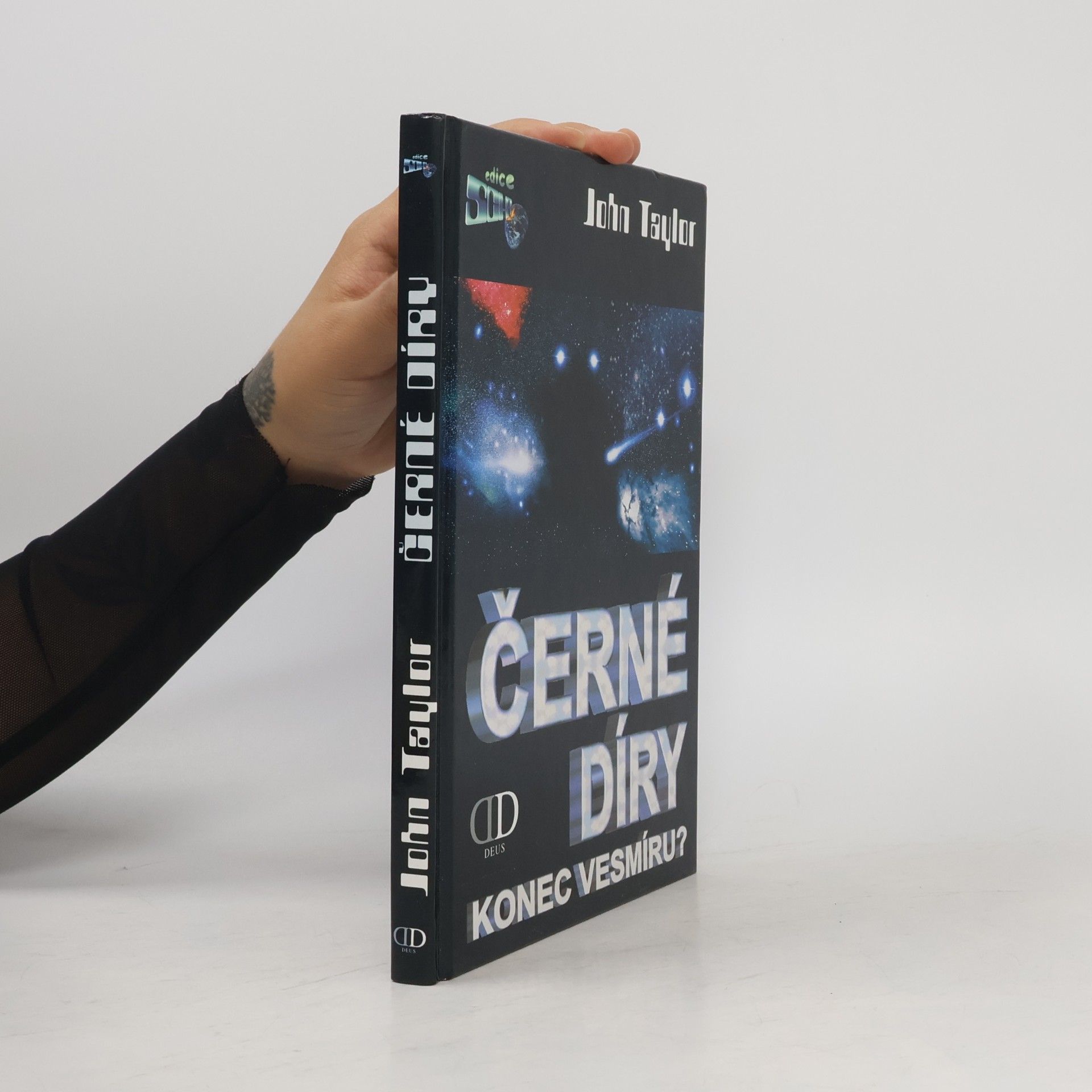 John Taylor Černé díry: Konec vesmíru?