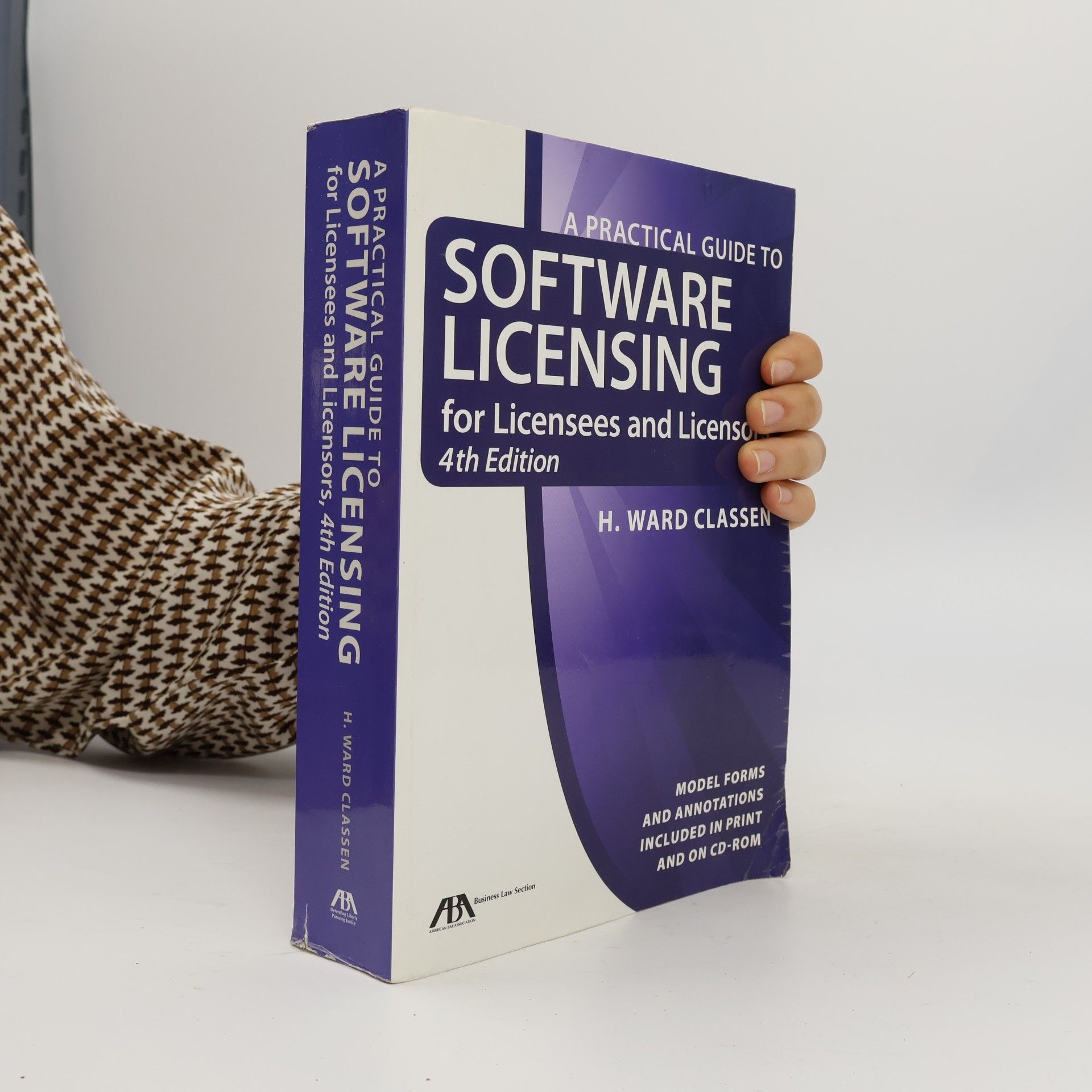 H. Ward Classen A Practical Guide to Software Licensing