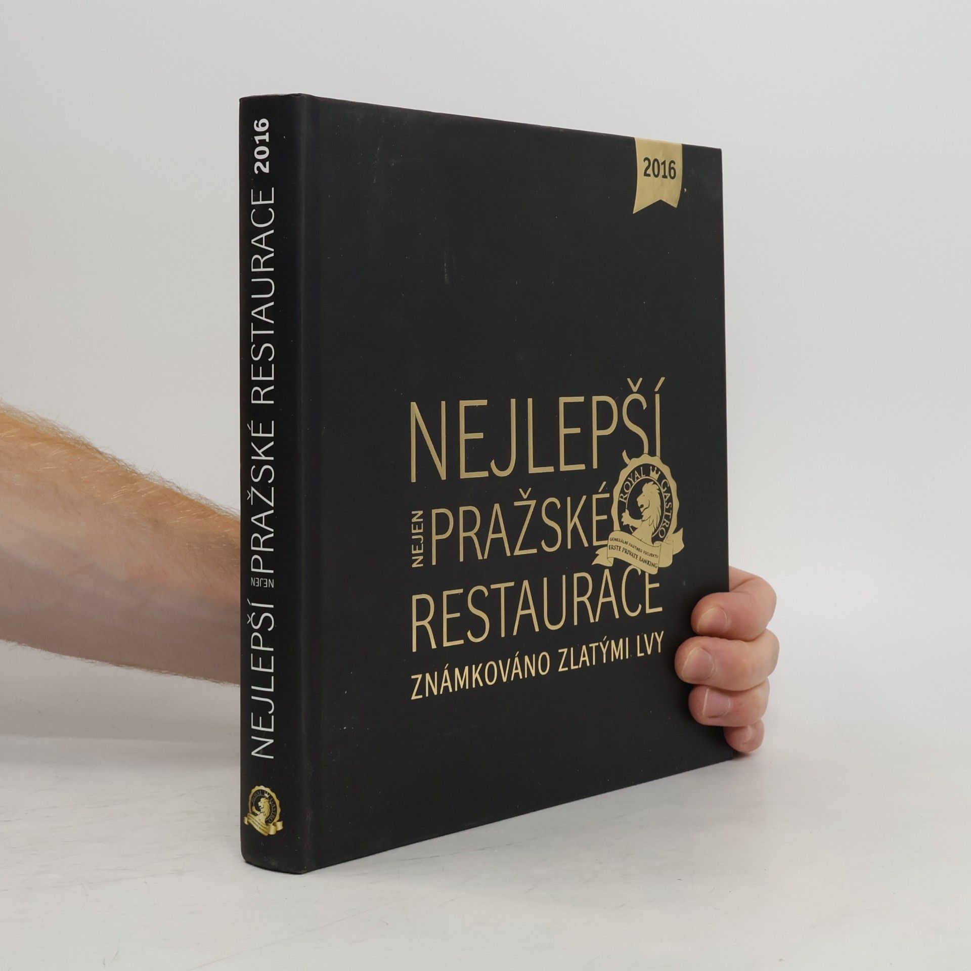 Nejlepší nejen pražské restaurace: Známkováno Zlatými lvy : 2016