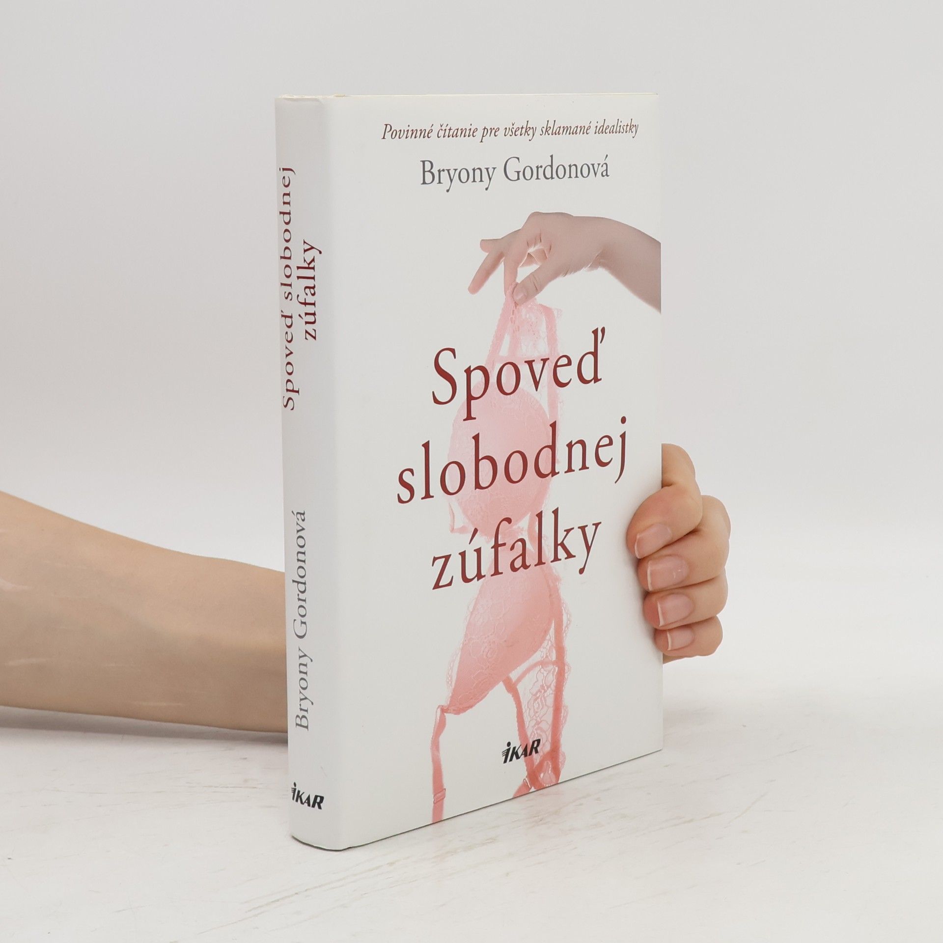 Bryony Gordon Spoveď slobodnej zúfalky