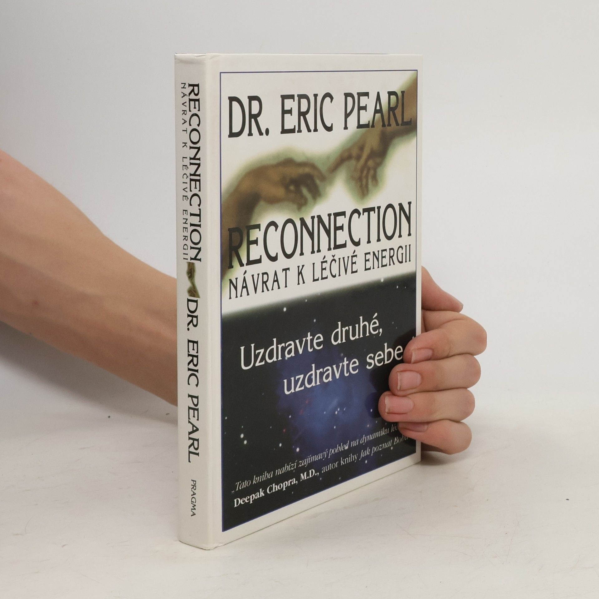 Eric Pearl Reconnection. Návrat k léčivé energii