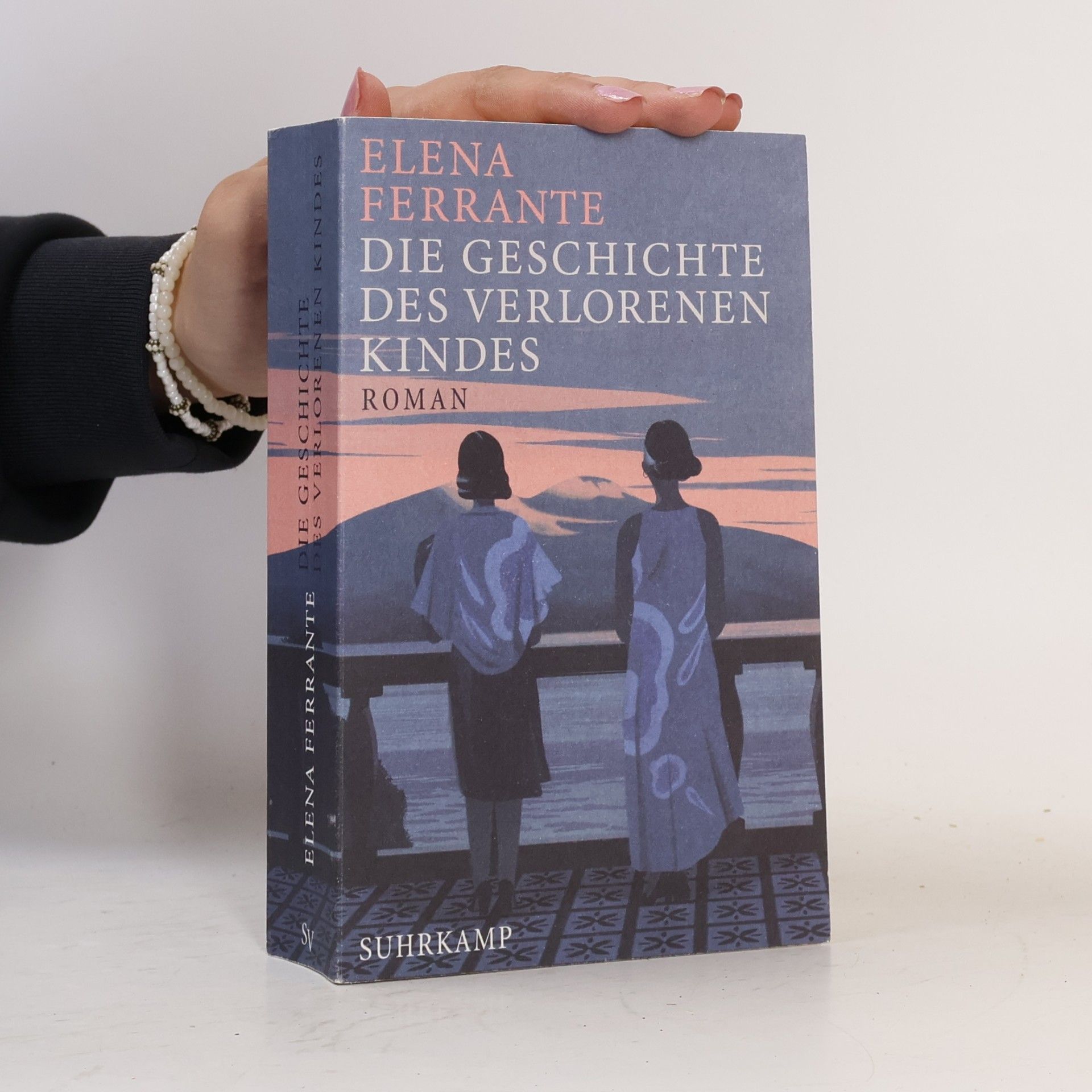 Elena Ferrante Die Geschichte der verlorenen Kindes