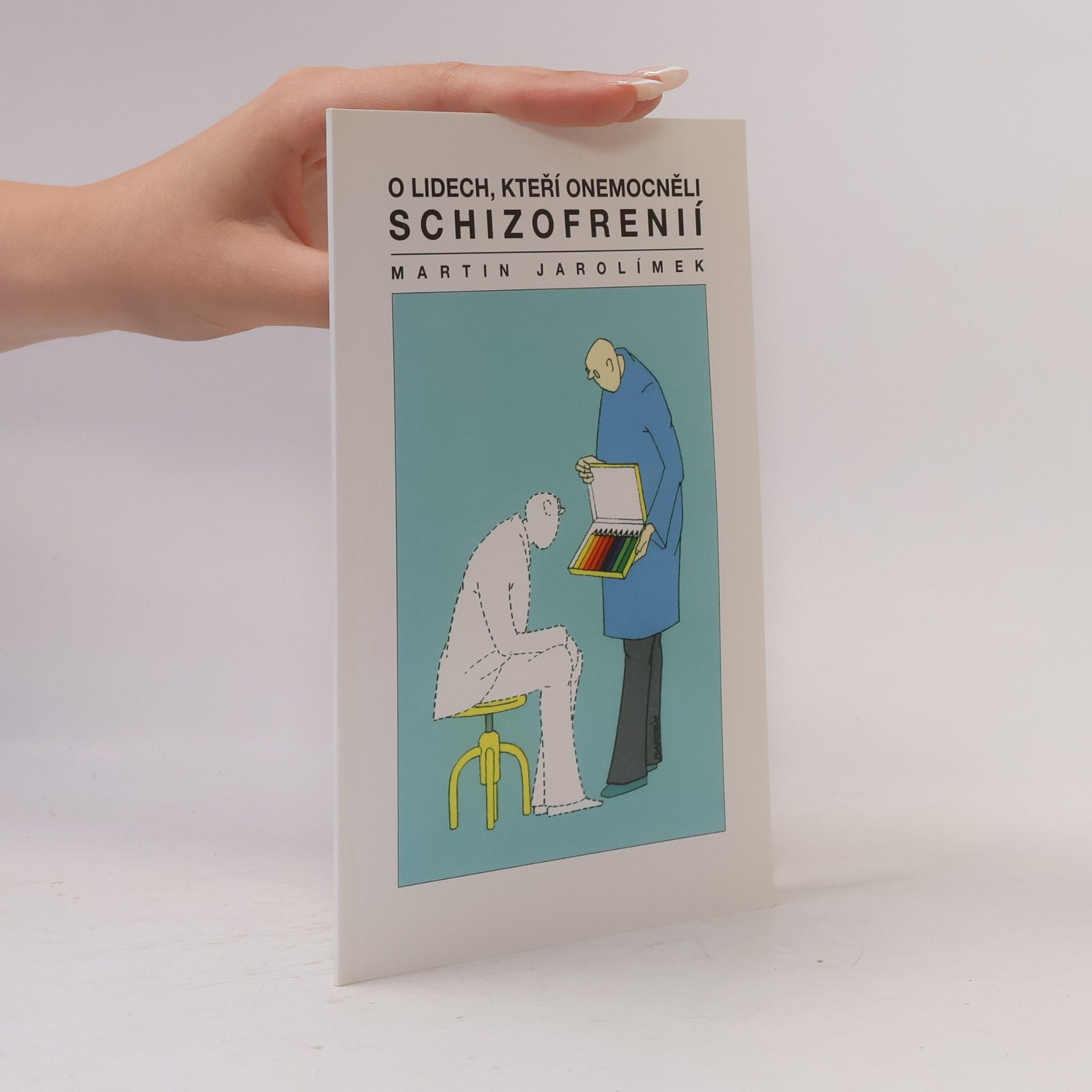 Martin Jarolímek O lidech, kteří onemocněli schizofrenií