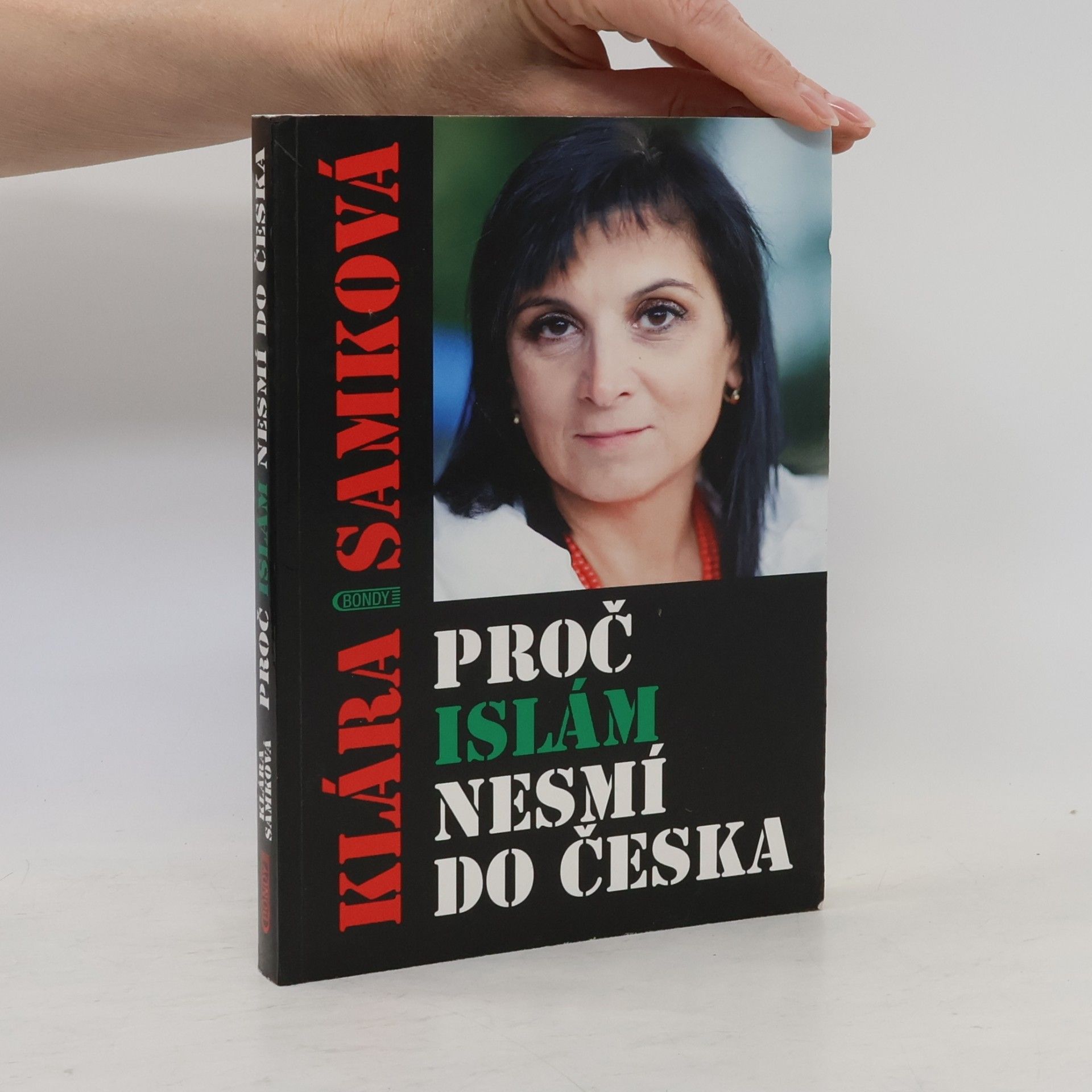 Klára A. Samková Proč islám nesmí do Česka