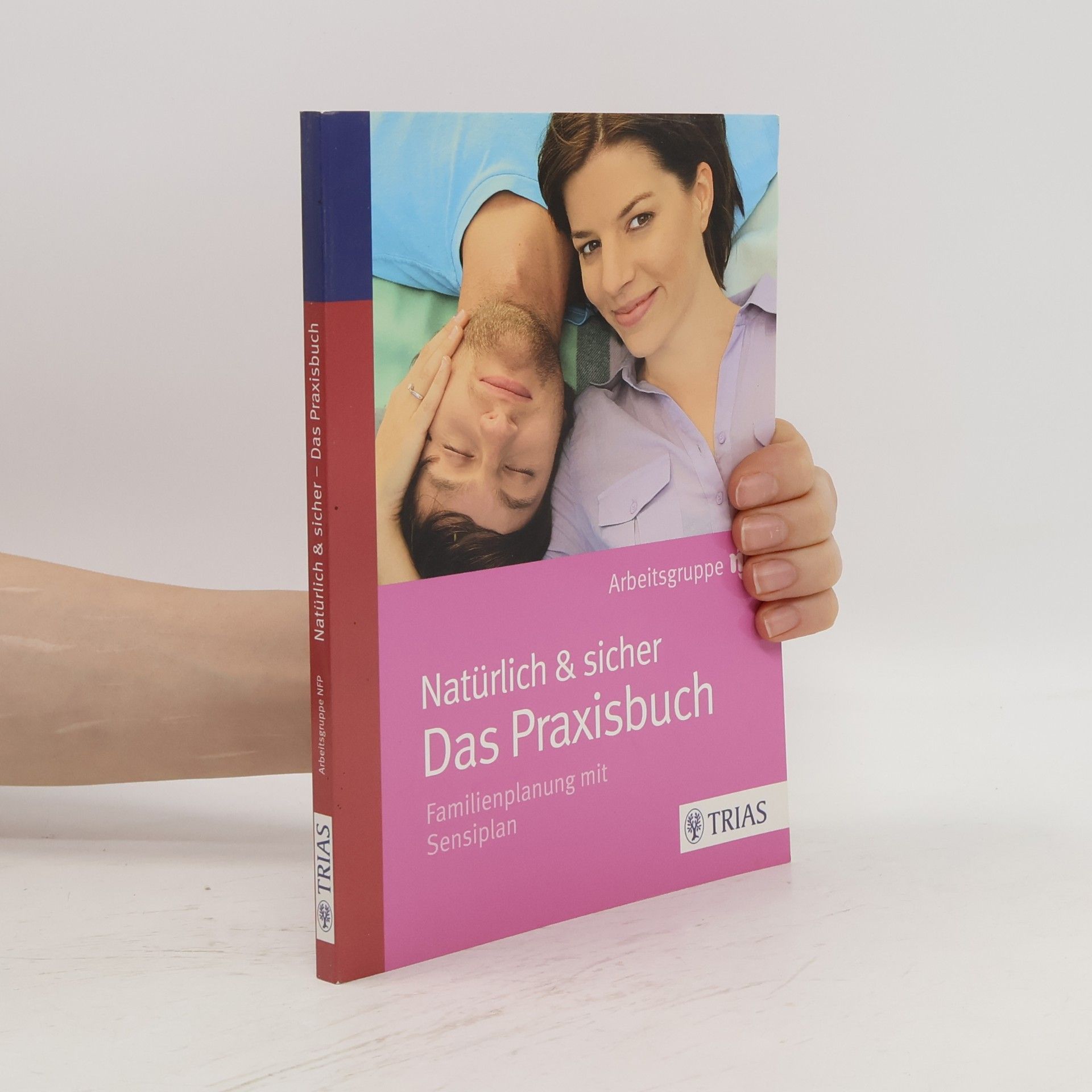 Arbeitsgruppe Arbeitsgruppe NFP Natürlich & sicher - Das Praxisbuch