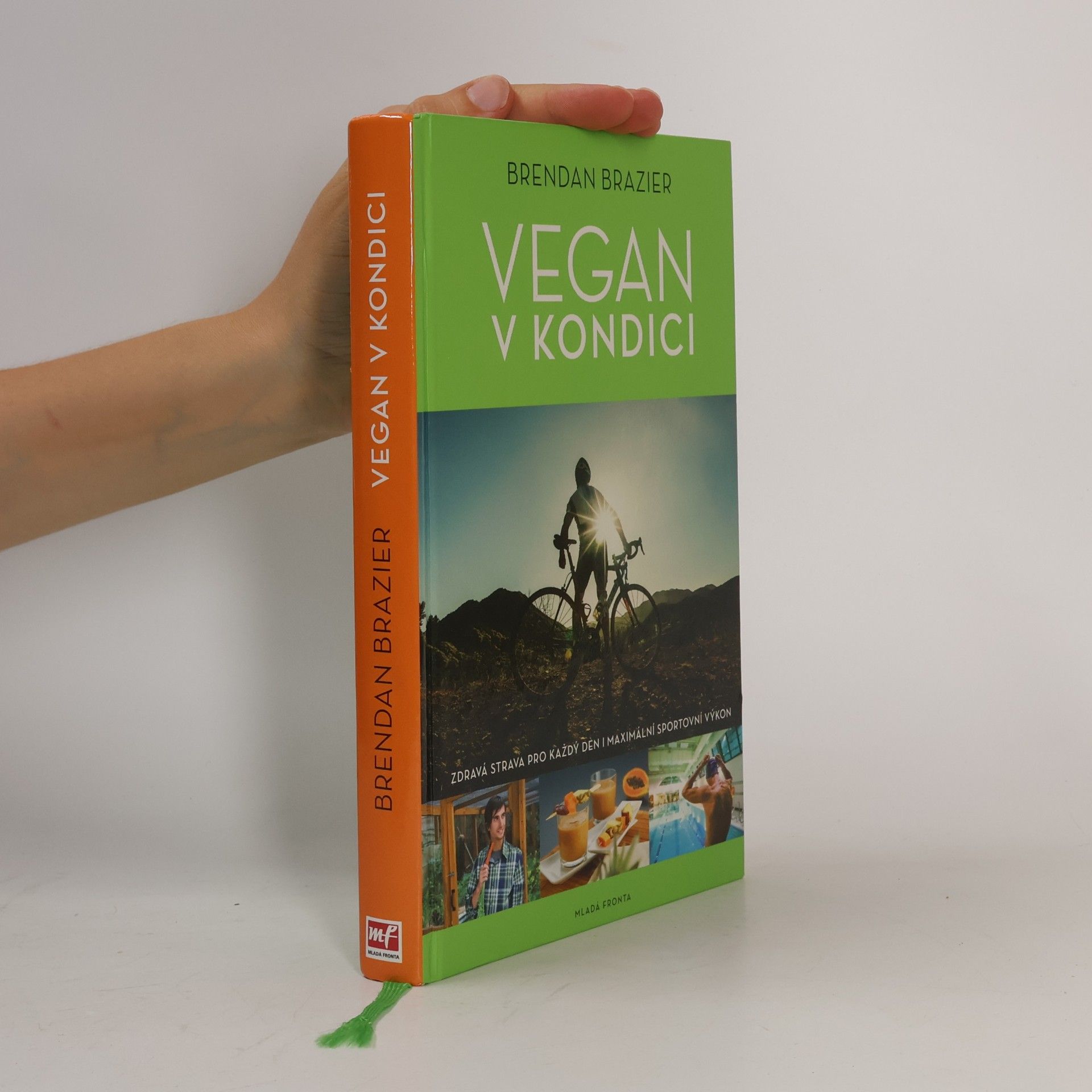 Brendan Brazier Vegan v kondici: Průvodce rostlinnou výživou pro optimální výkony ve sportu i v životě