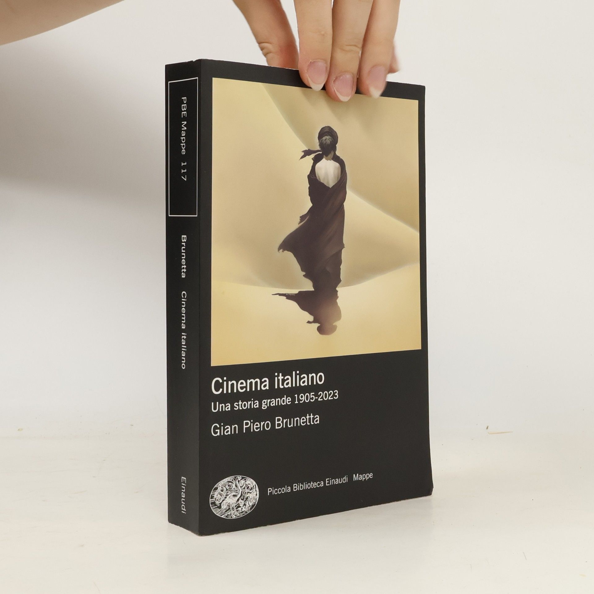 Gian Piero Brunetta Piccola biblioteca Einaudi. Mappe - 117: Cinema italiano