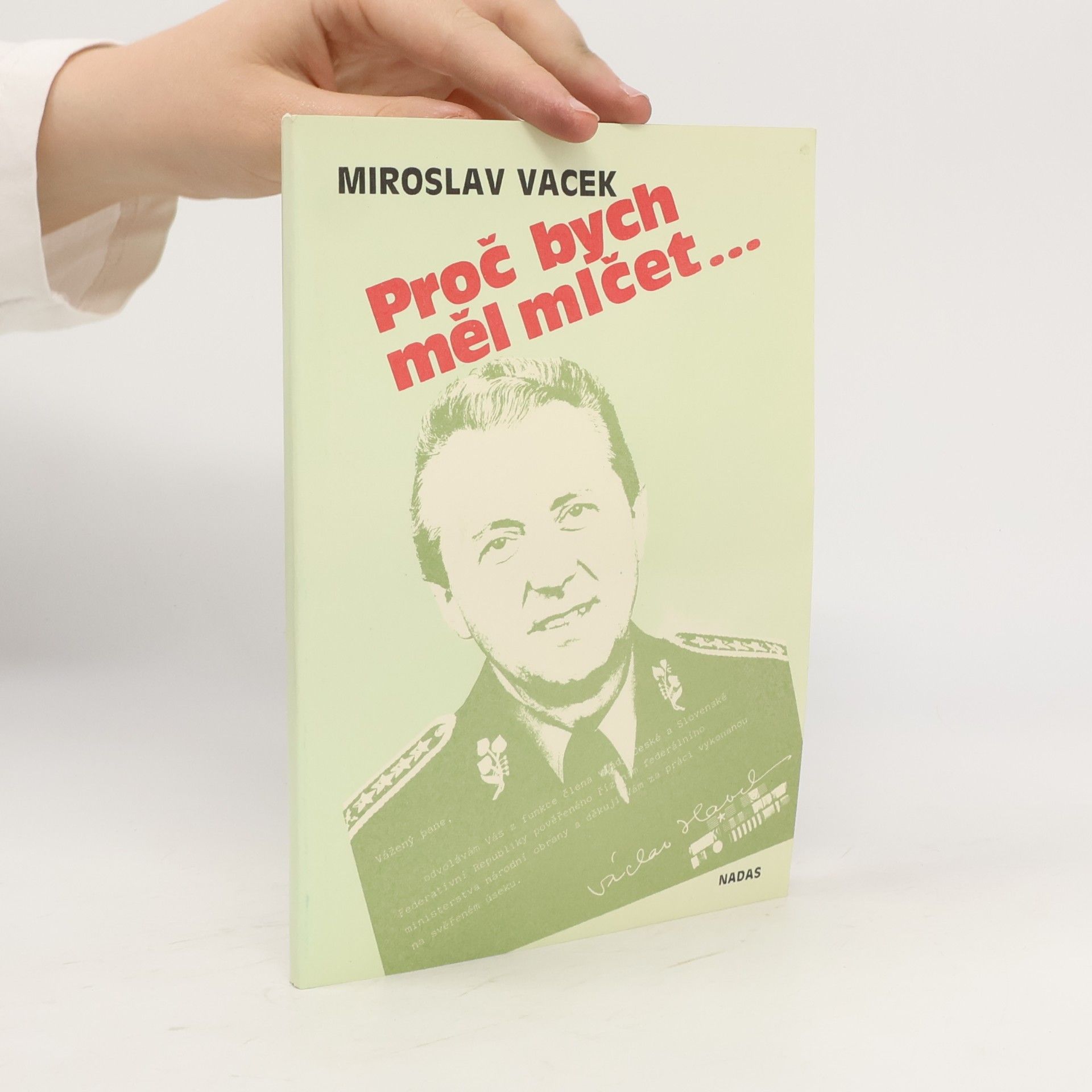 Miroslav Vacek Proč bych měl mlčet...
