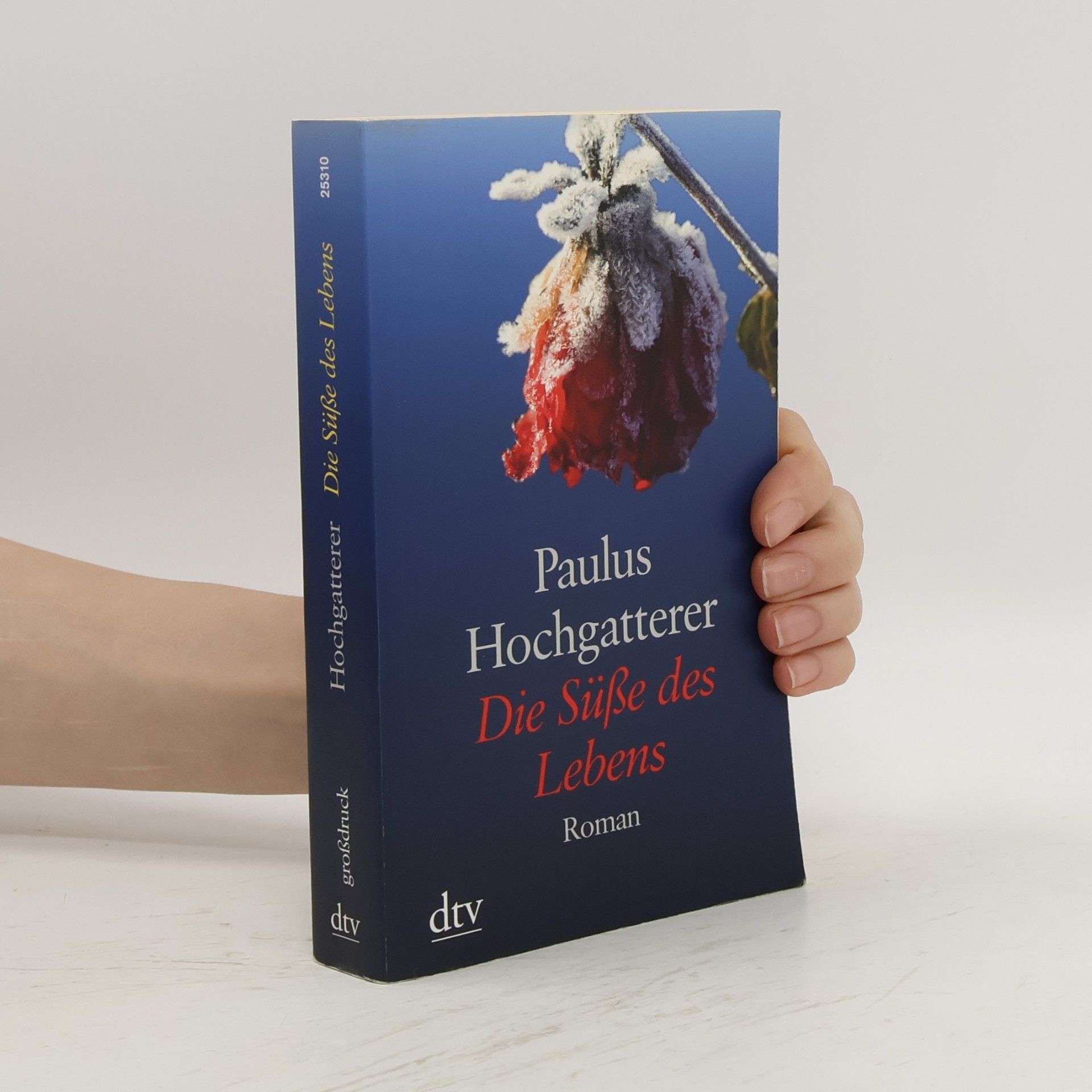 Paulus Hochgatterer Die Süße des Lebens