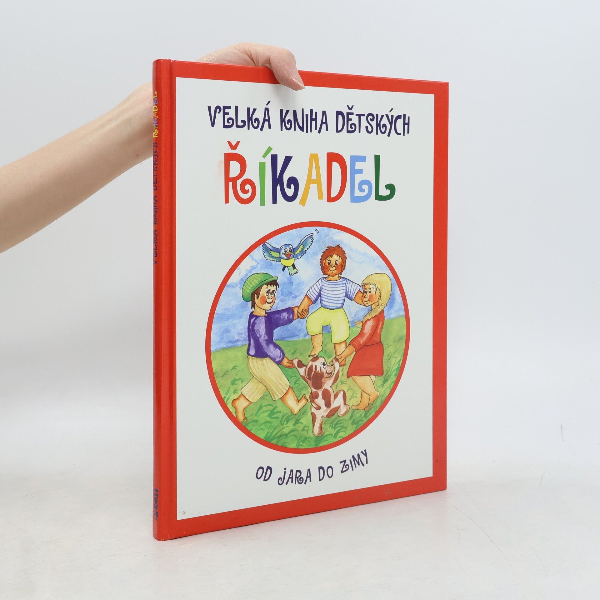 Pavla Šimečková Velká kniha dětských říkadel: Od jara do zimy (bez omalovánek)