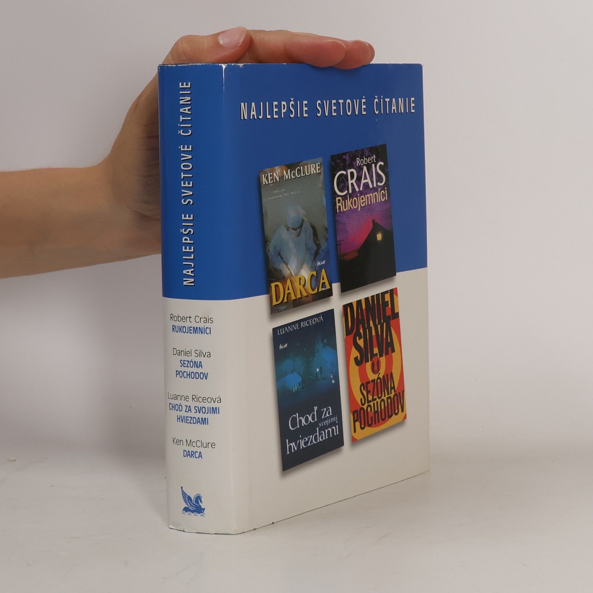 Robert Crais Najlepšie svetové čítanie. Rukojemníci. Sezóna pochodov. Choď za svojimi hviezdami. Darca