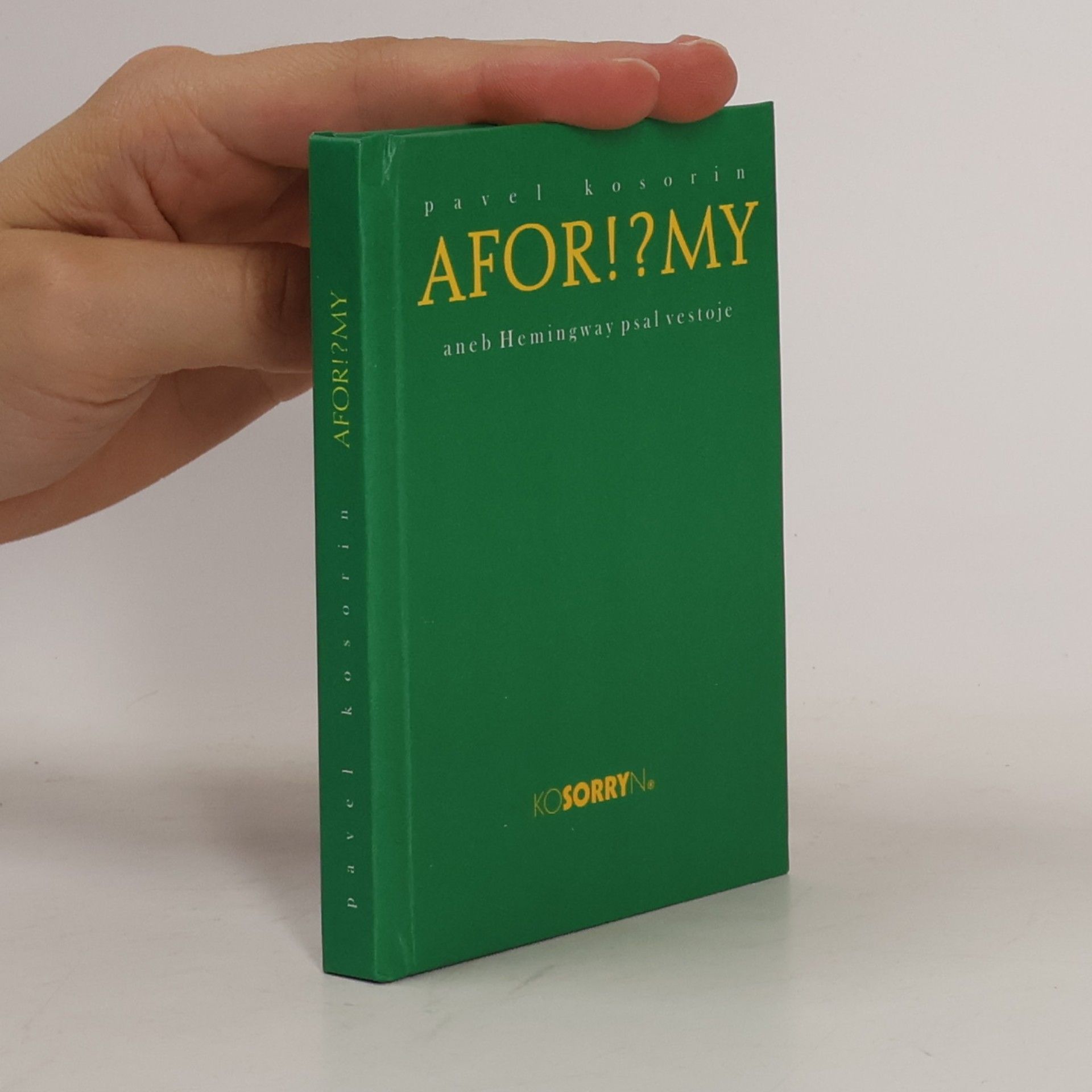Afor!?my, aneb, Hemingway psal vestoje