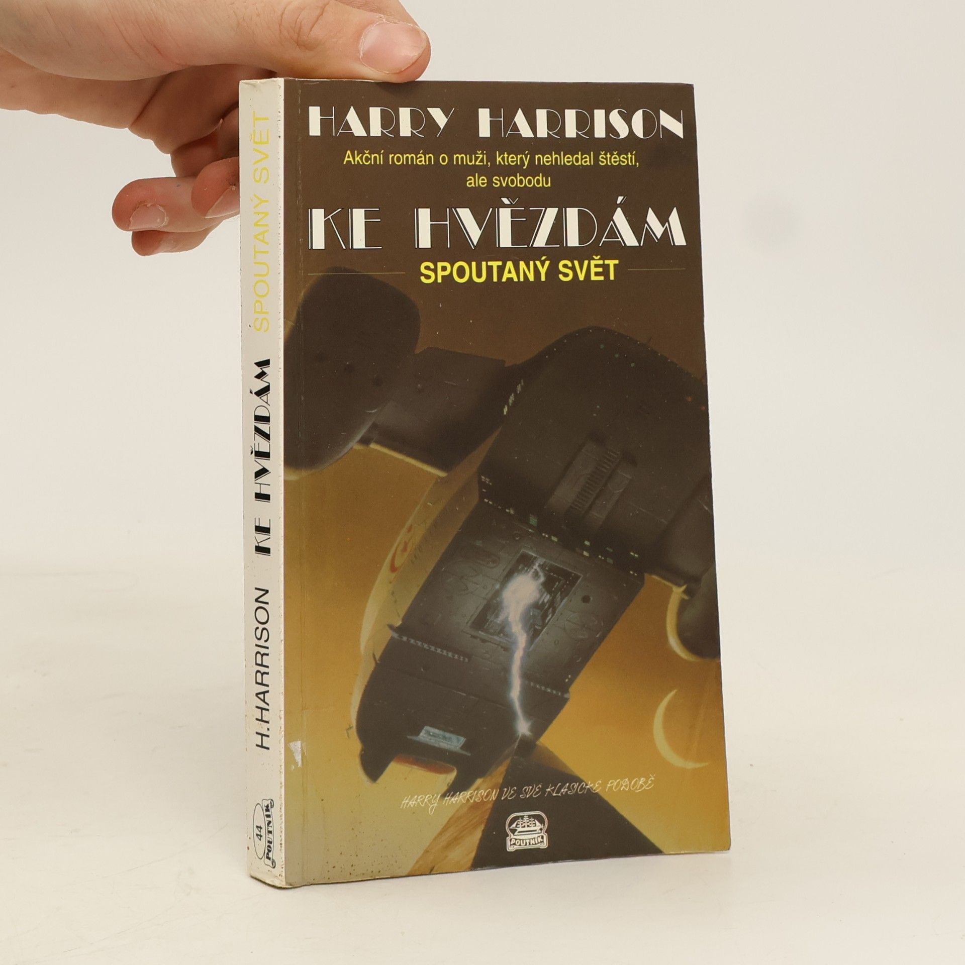 Harry Harrison Ke hvězdám. Spoutaný svět