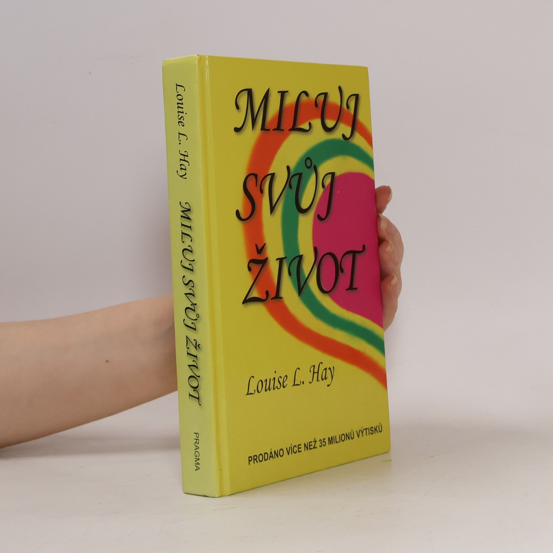 Lousie L. Hay Miluj svůj život