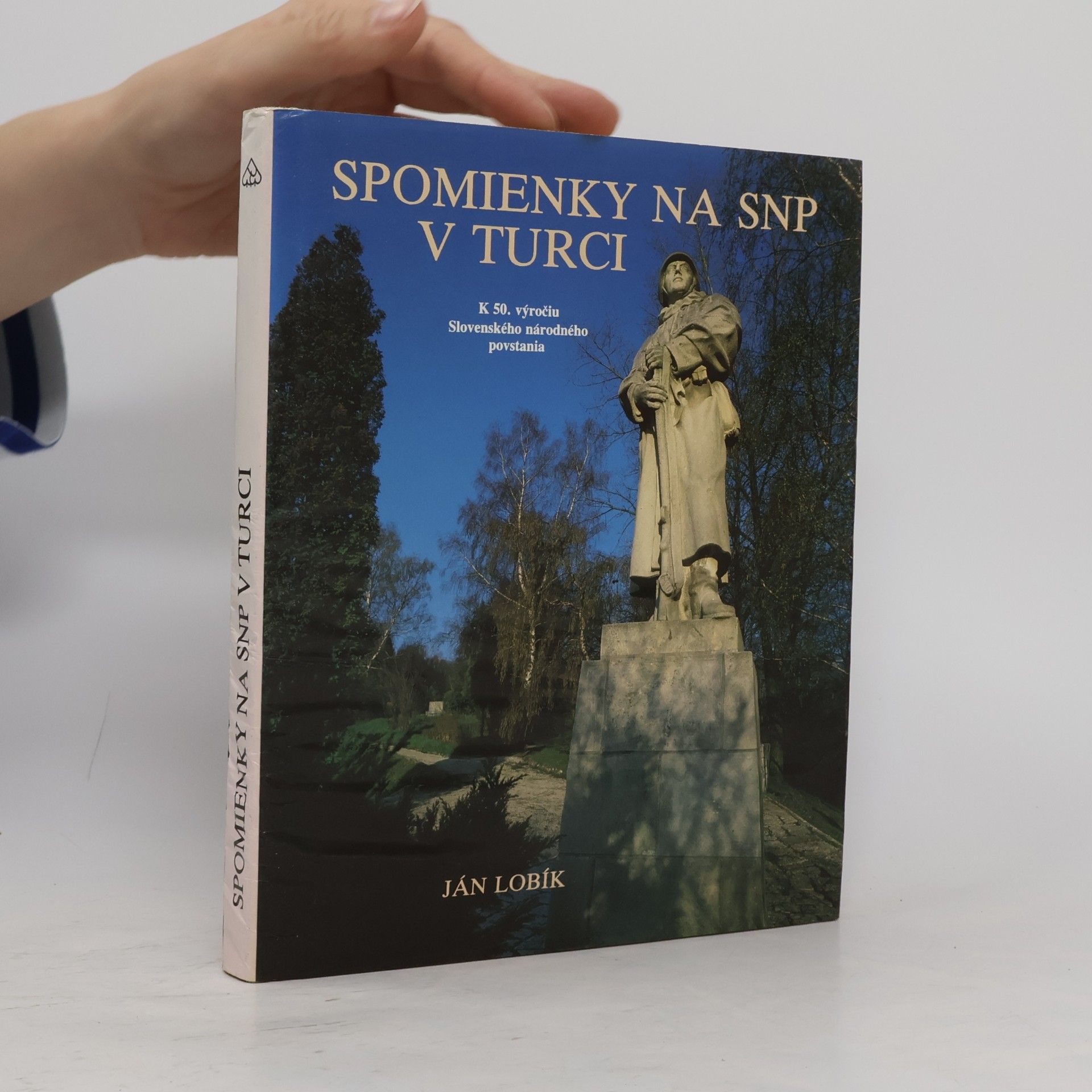 Ján Lobík Spomienky na SNP v Turci