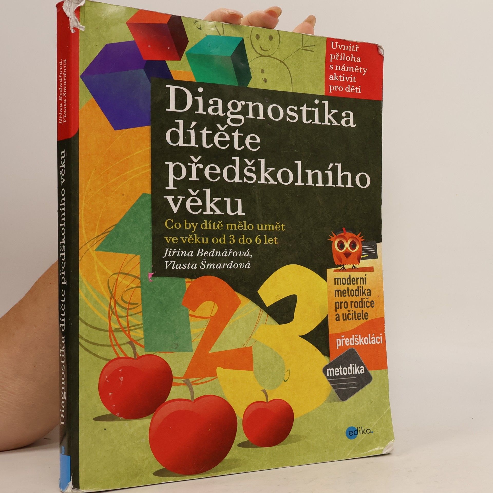 Jiřina Bednářová Diagnostika dítěte předškolního věku : co by dítě mělo umět ve věku od 3 do 6 let