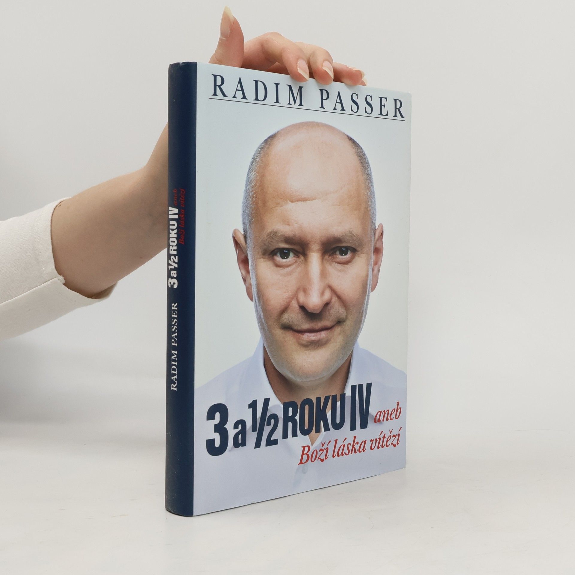 Radim Passer 3 a 1/2 roku IV aneb Boží láska vítězí