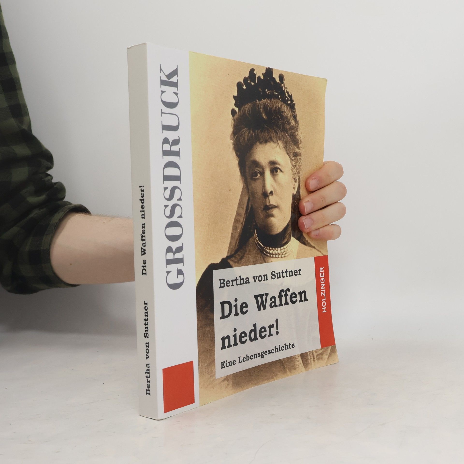 Bertha von Suttner Die Waffen nieder! (Großdruck)
