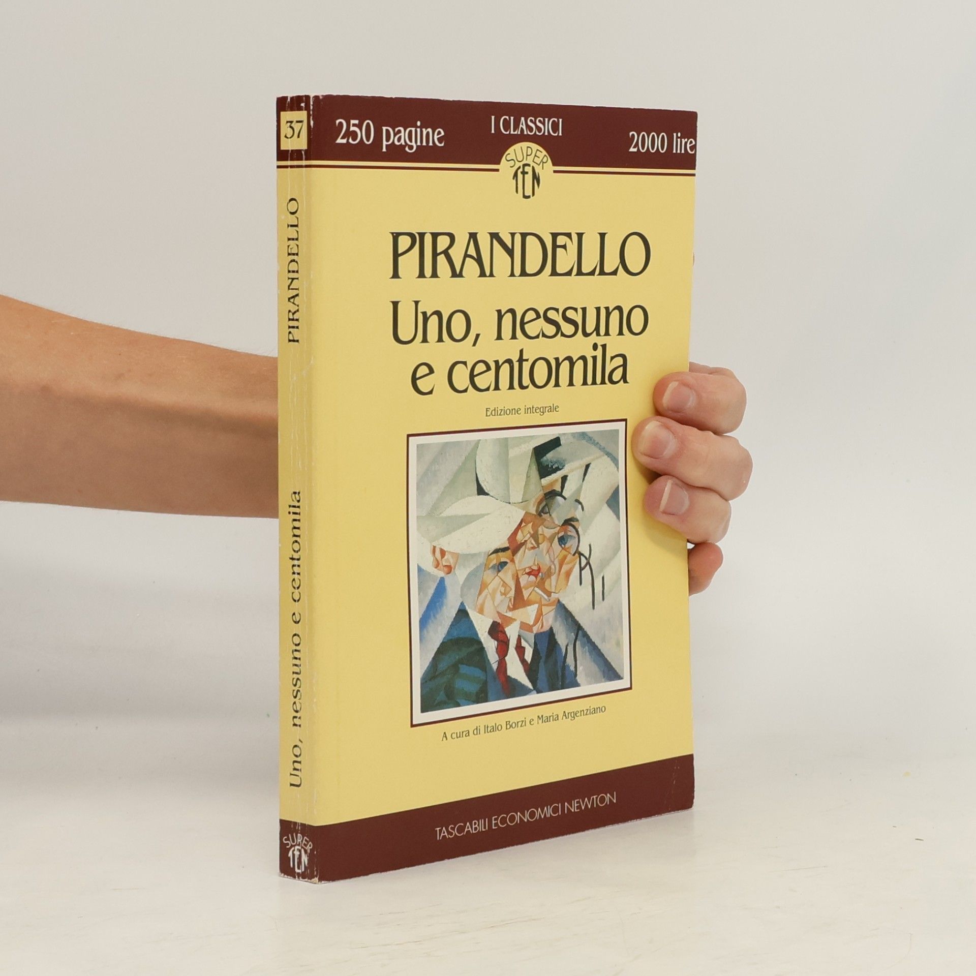 Luigi Pirandello Uno, nessuno e centomila: Edizione integrale