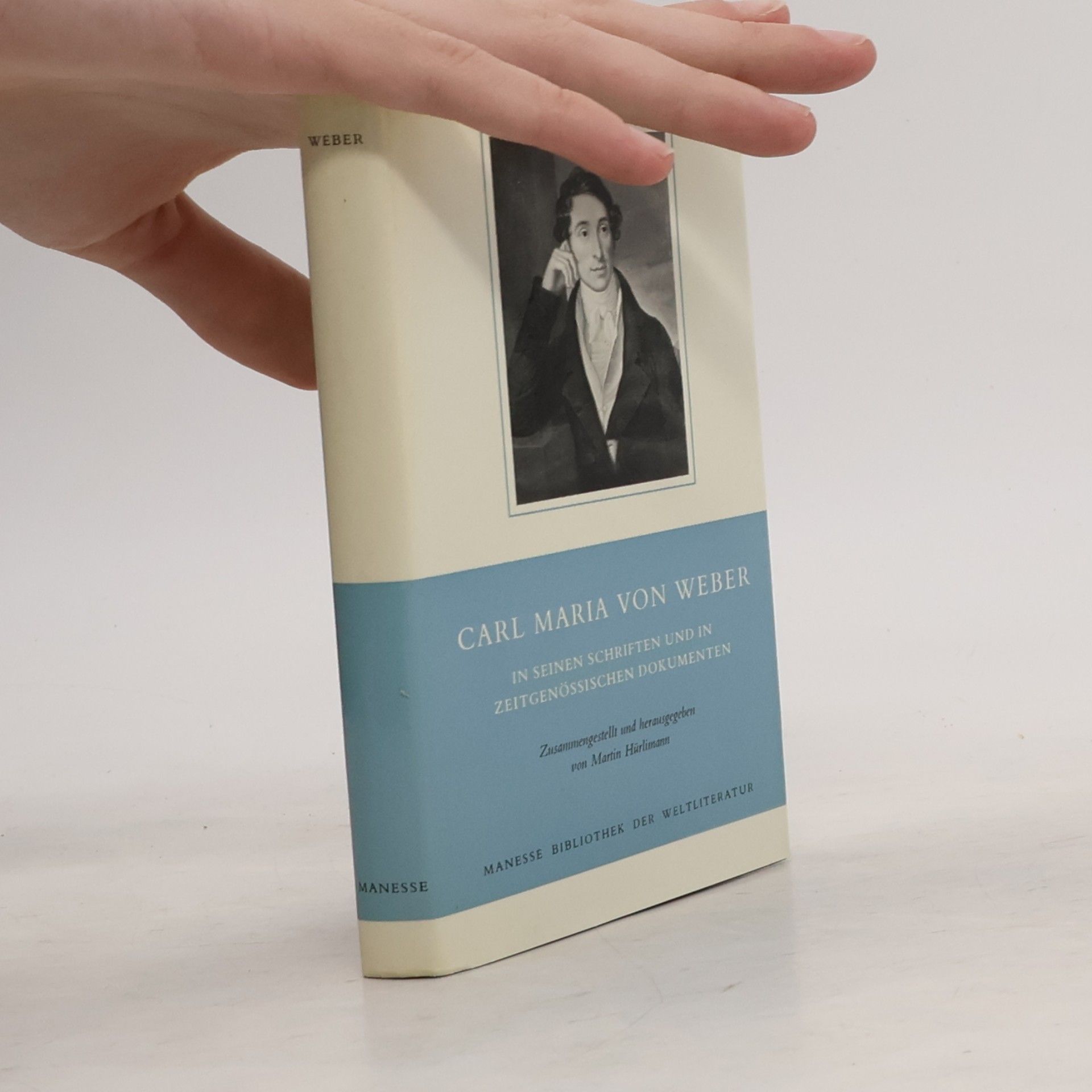 Carl Maria von Weber in seinen Schriften und in zeitgenössischen Dokumenten
