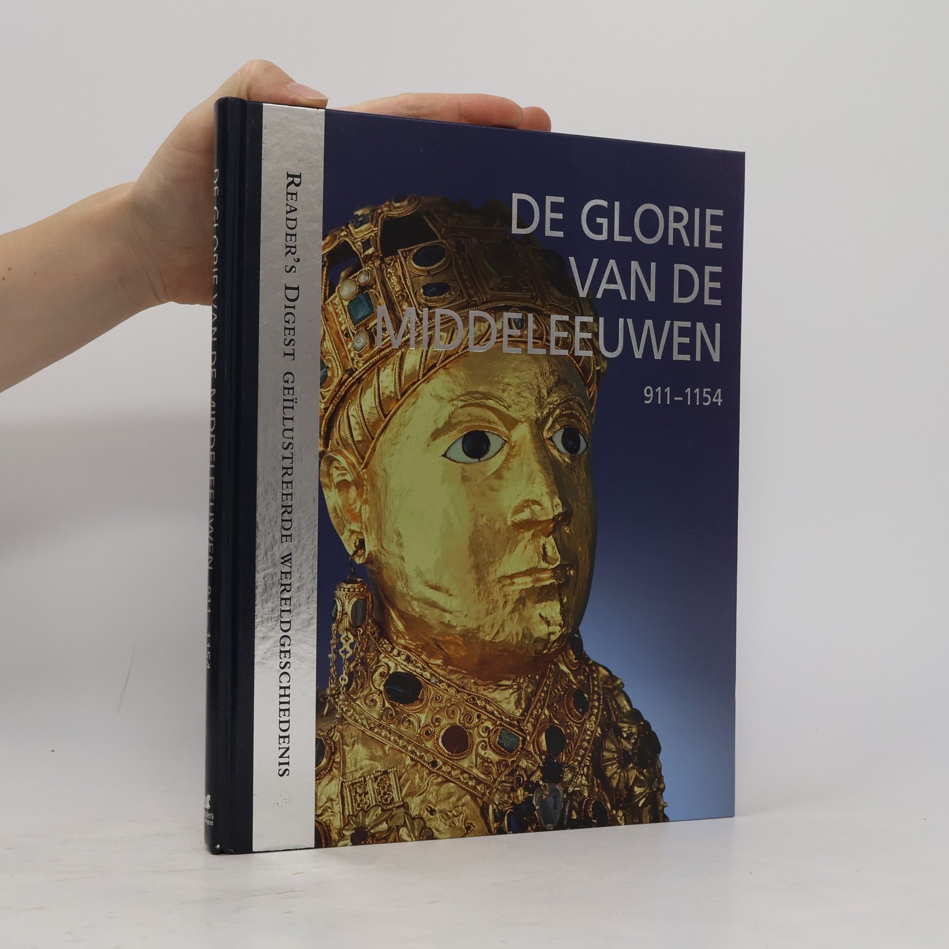 The Reader's Digest N.V. De glorie van de Middeleeuwen 911-1154 / druk 1