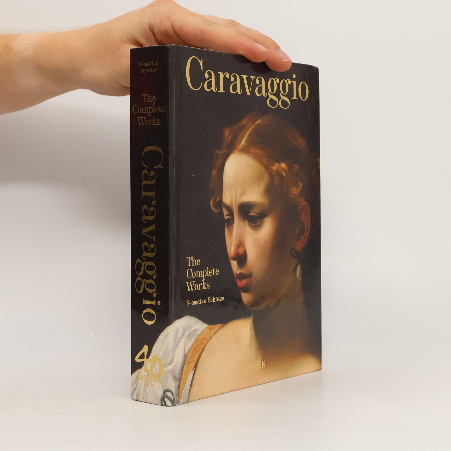 Sebastian Schütze Caravaggio. The Complete Works. 40th Ed.