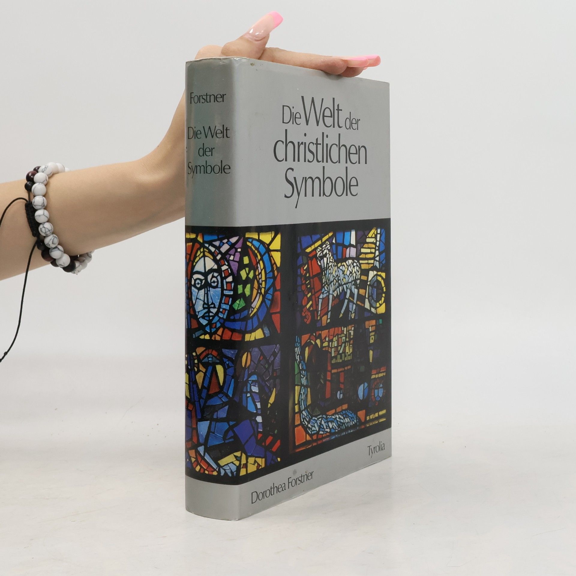 Dorothea Forstner Die Welt der christlichen Symbole
