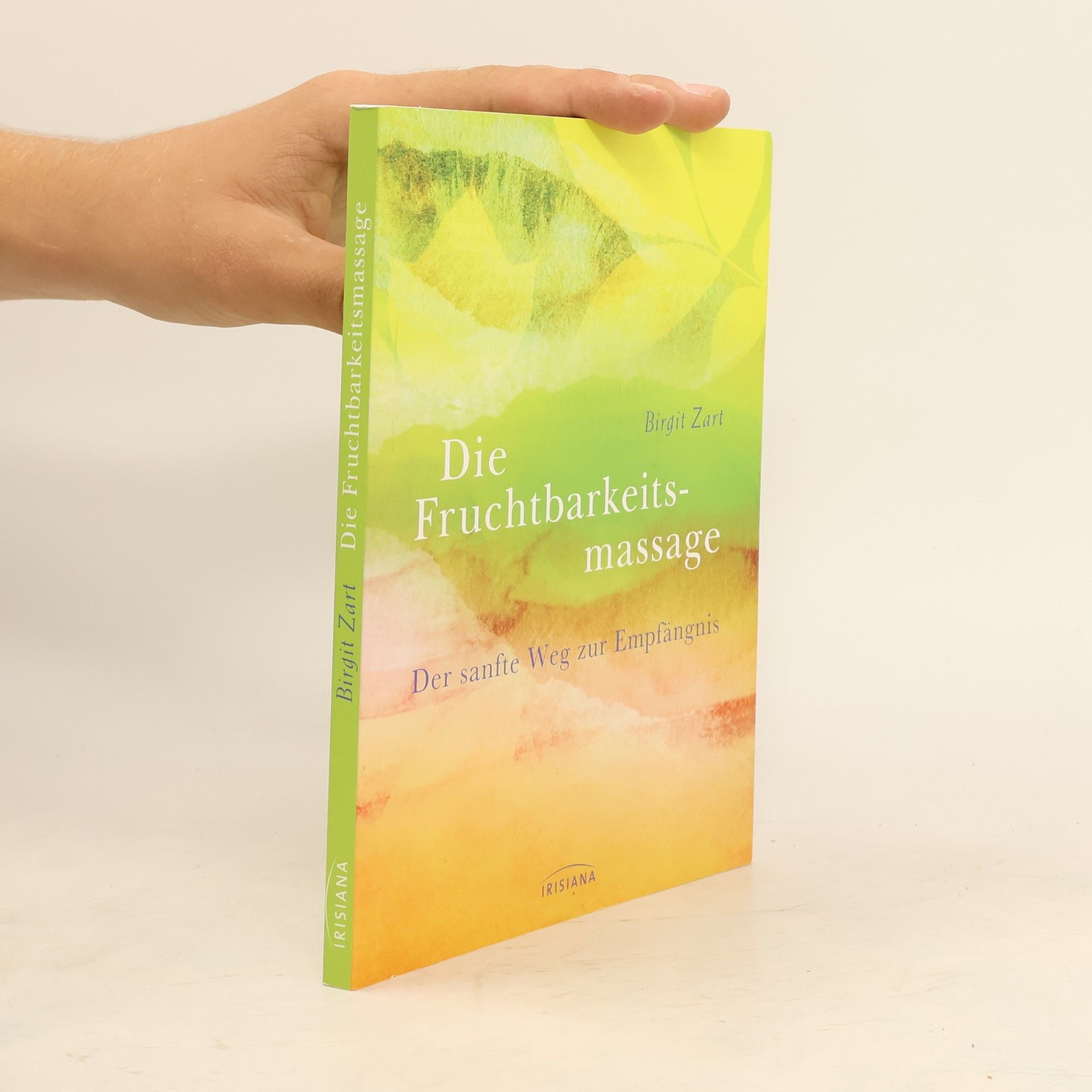 Birgit Zart Die Fruchtbarkeitsmassage