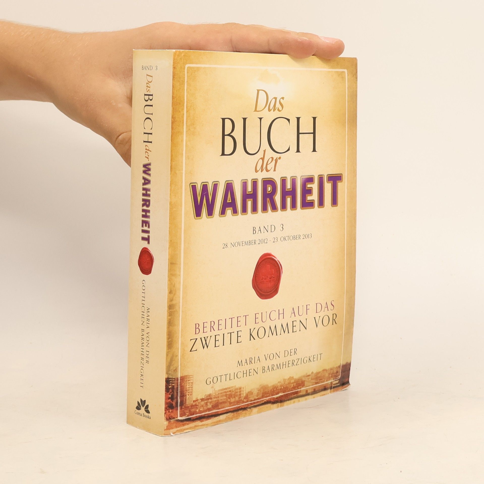 Maria von der Göttlichen Barmherzigkeit Das Buch der Wahrheit 3