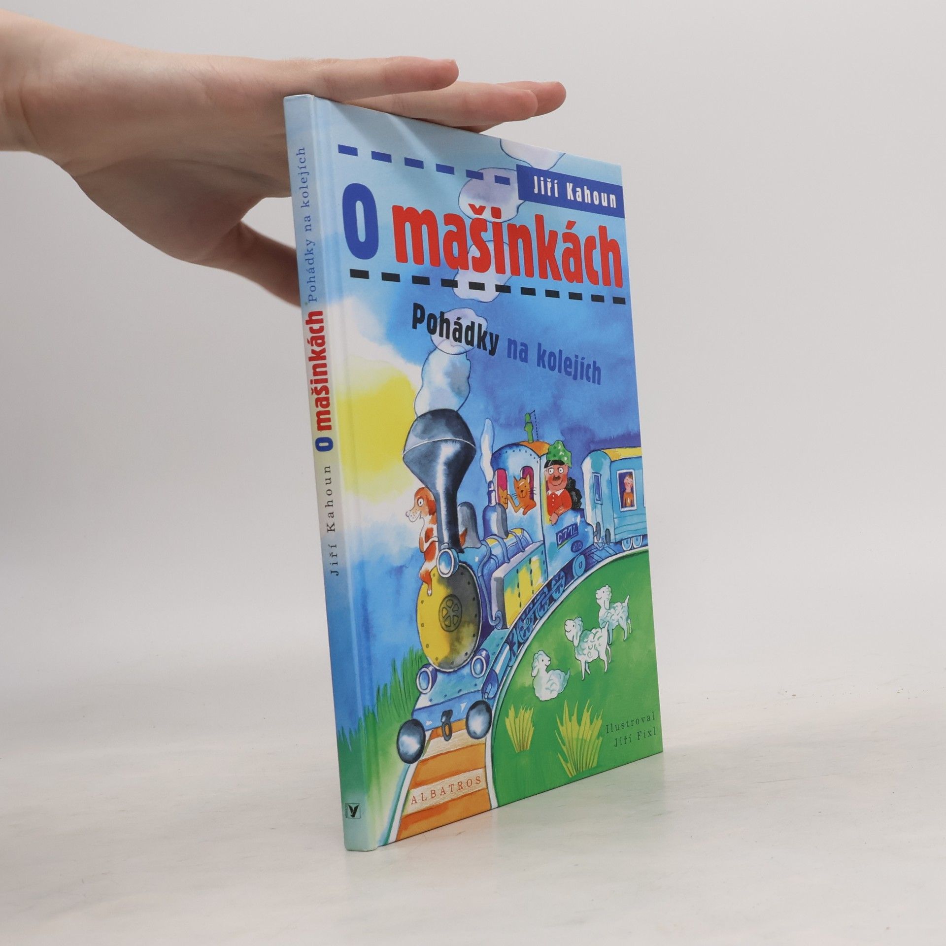 Jiří Kahoun O mašinkách. Pohádky na kolejích