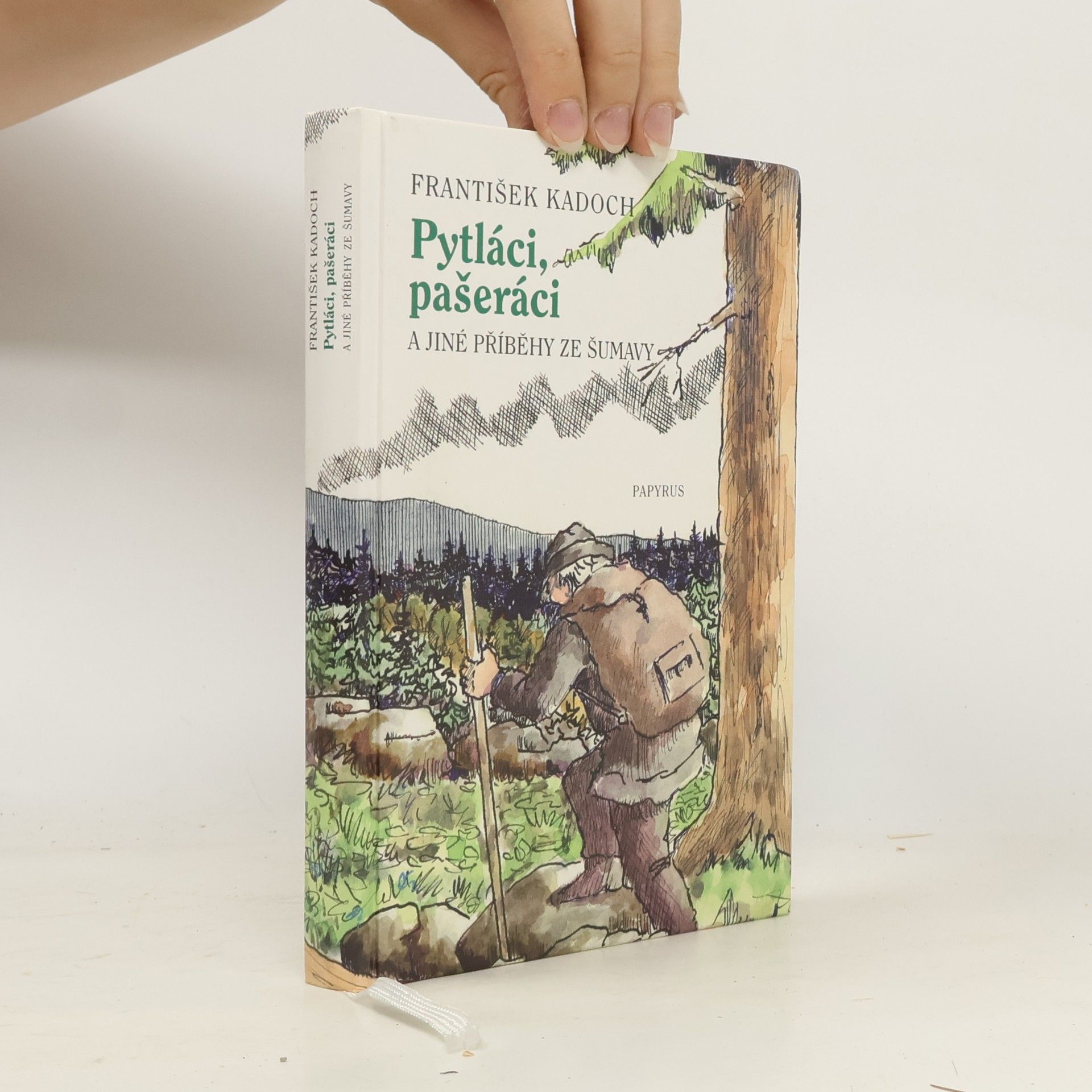 František Kadoch Pytláci, pašeráci a jiné příběhy ze Šumavy