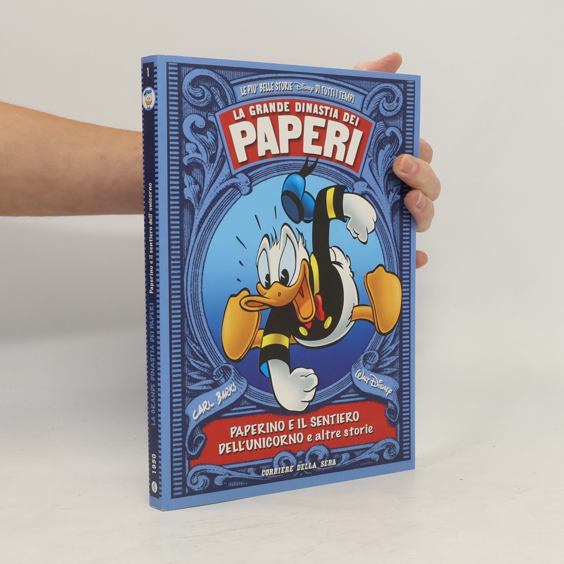 Autores varios La grande dinastia dei paperi 1. Paperino e il sentiero dell'unicorno e altre storie