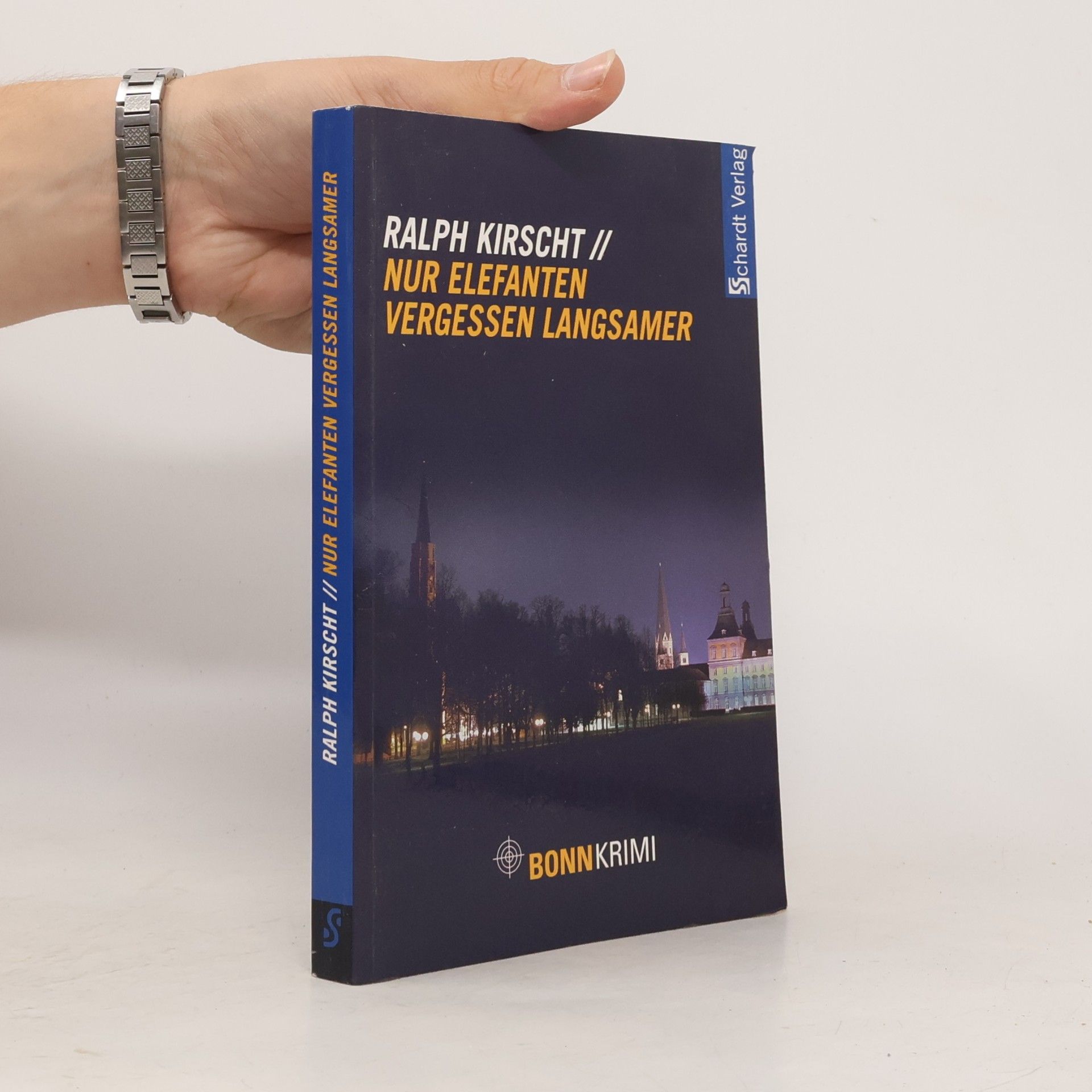 Ralph Kirscht Bonn-Krimi: Nur Elefanten vergessen langsamer