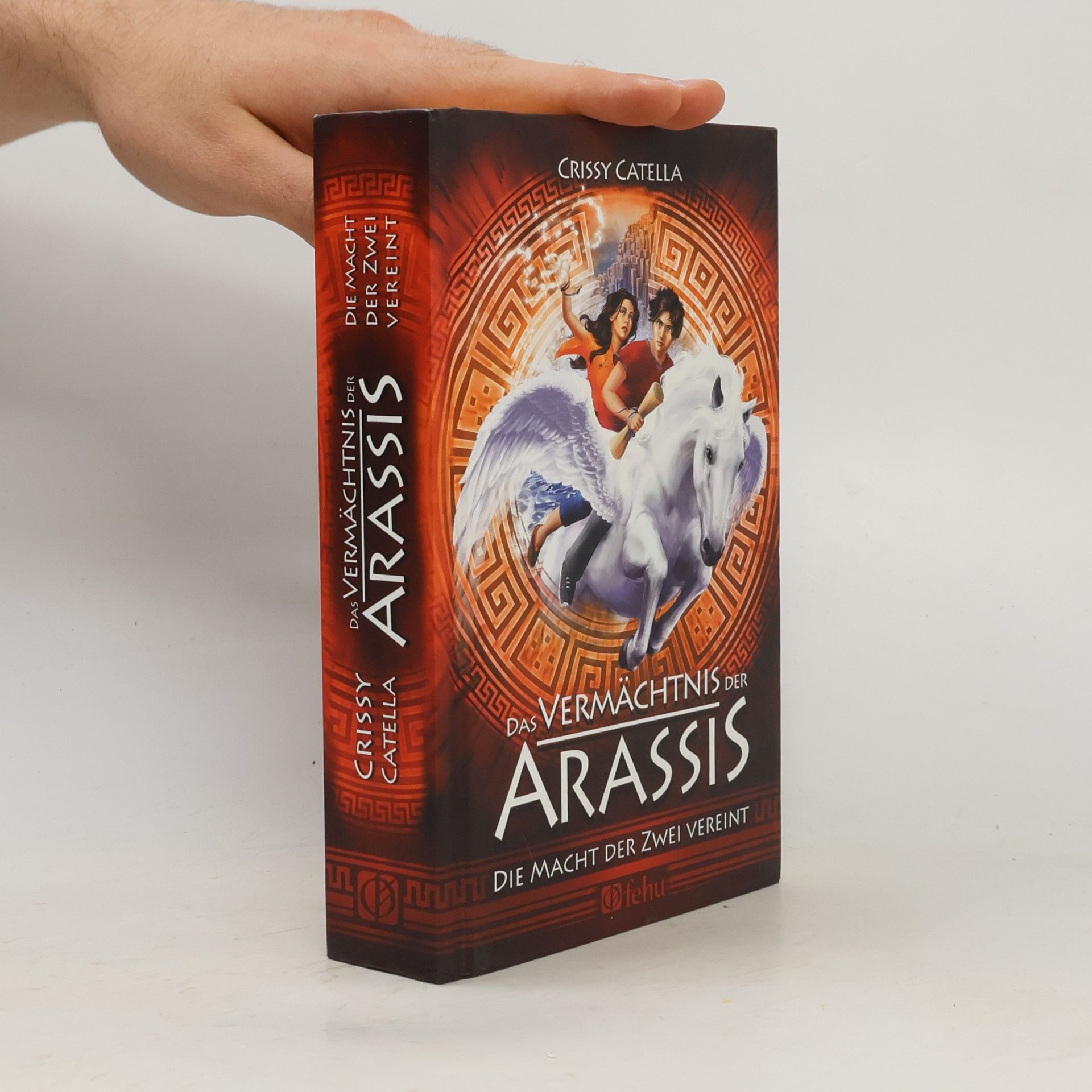 Crissy Catella Das Vermächtnis der Arassis - 2: Die Macht der Zwei vereint