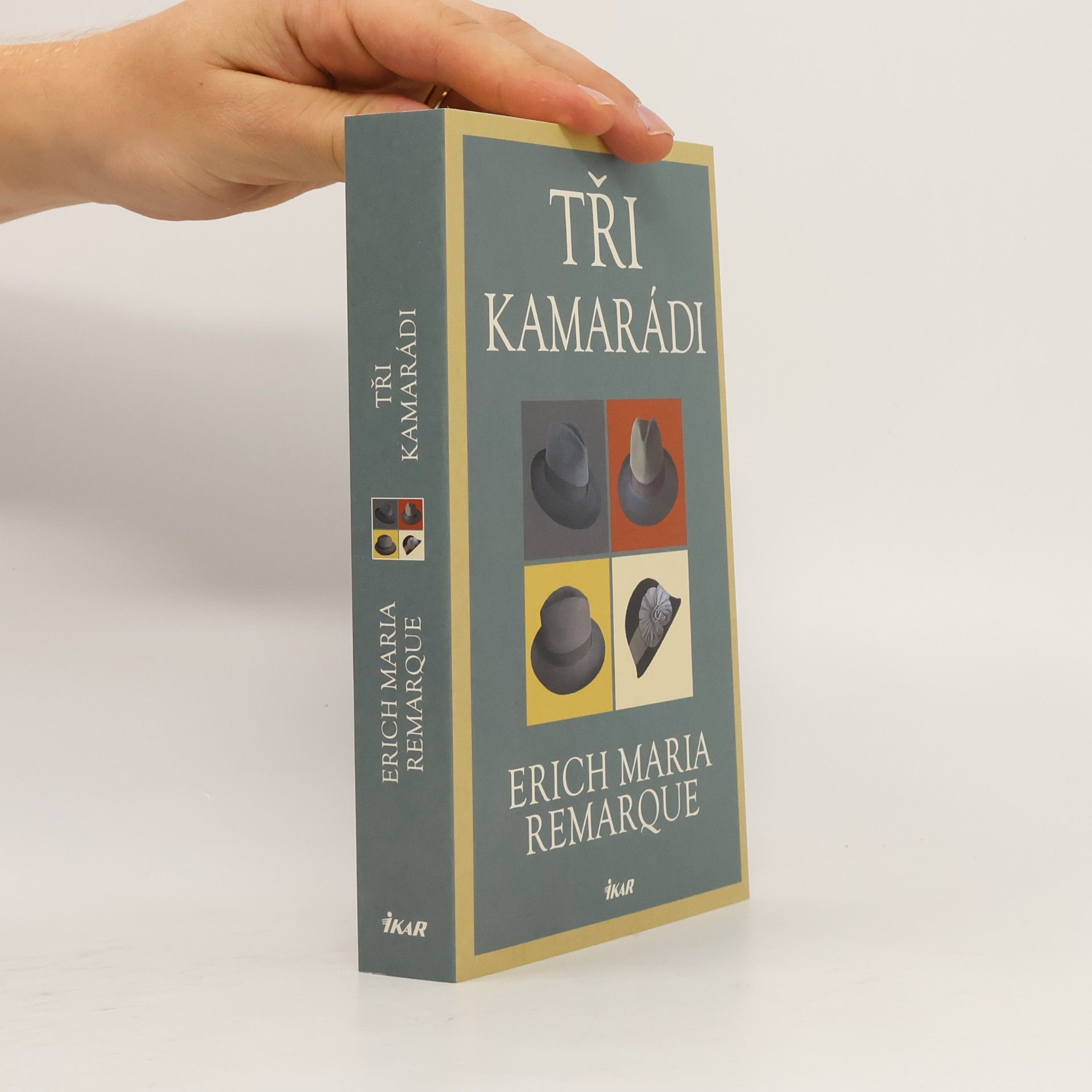 Erich Maria Remarque Tři kamarádi