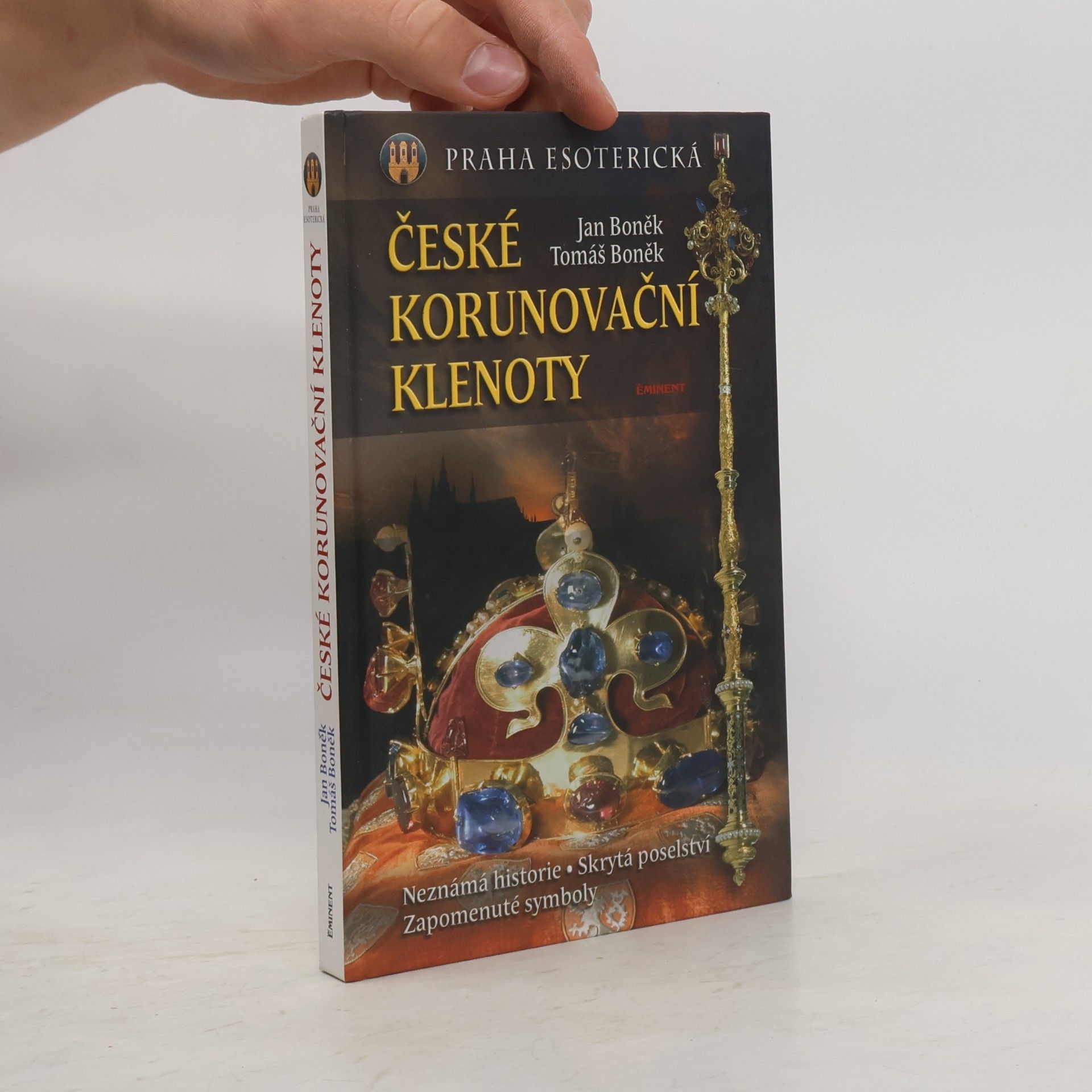 Jan Boněk Praha esoterická: České korunovační klenoty