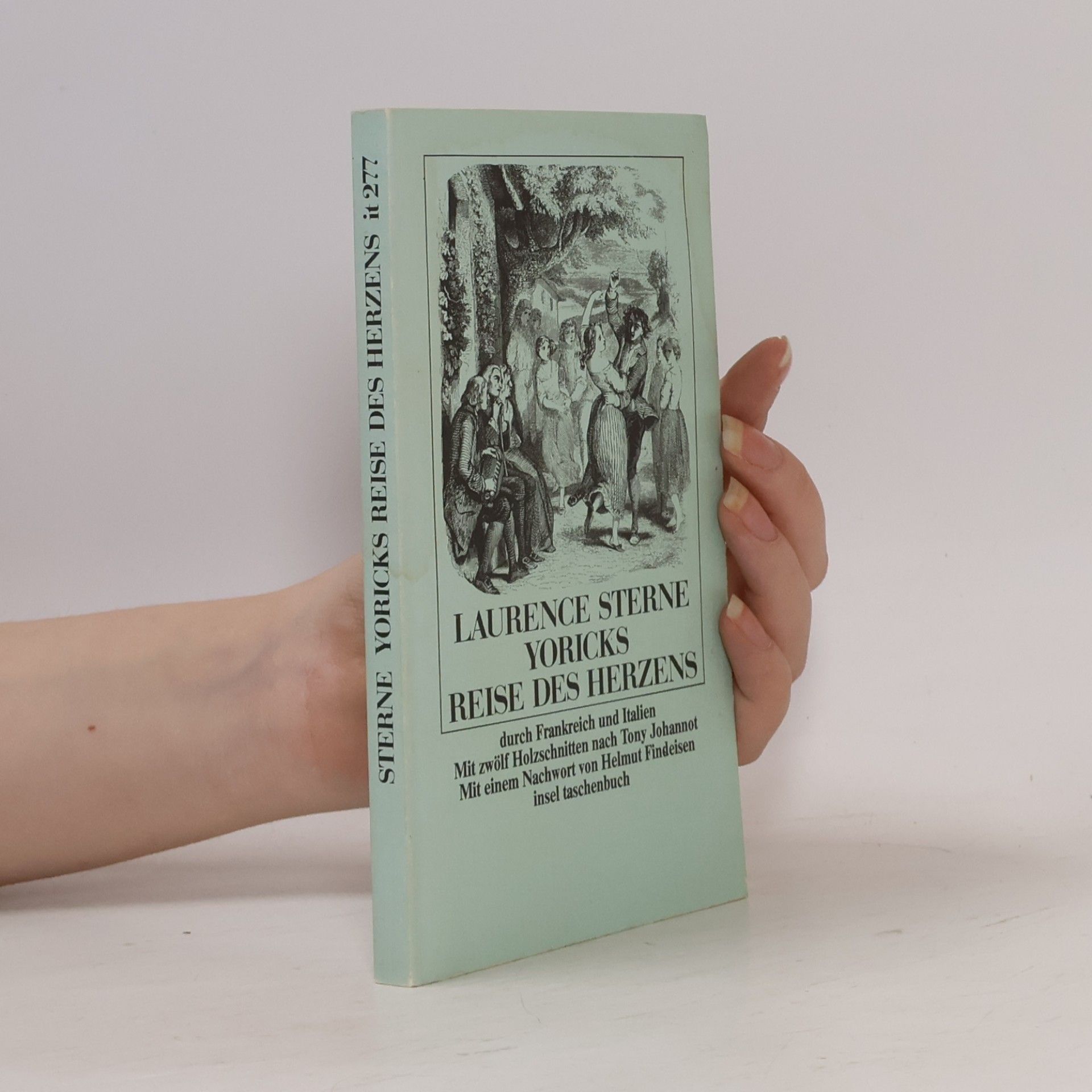 Laurence Sterne Yoricks Reise des Herzens durch Frankreich und Italien. Nachw. v. H. Findeisen