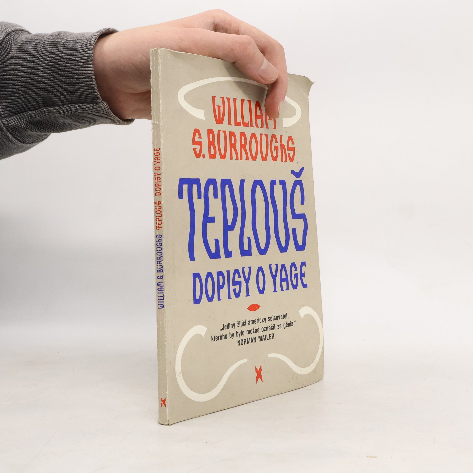 William S. Burroughs Teplouš. Dopisy o Yage