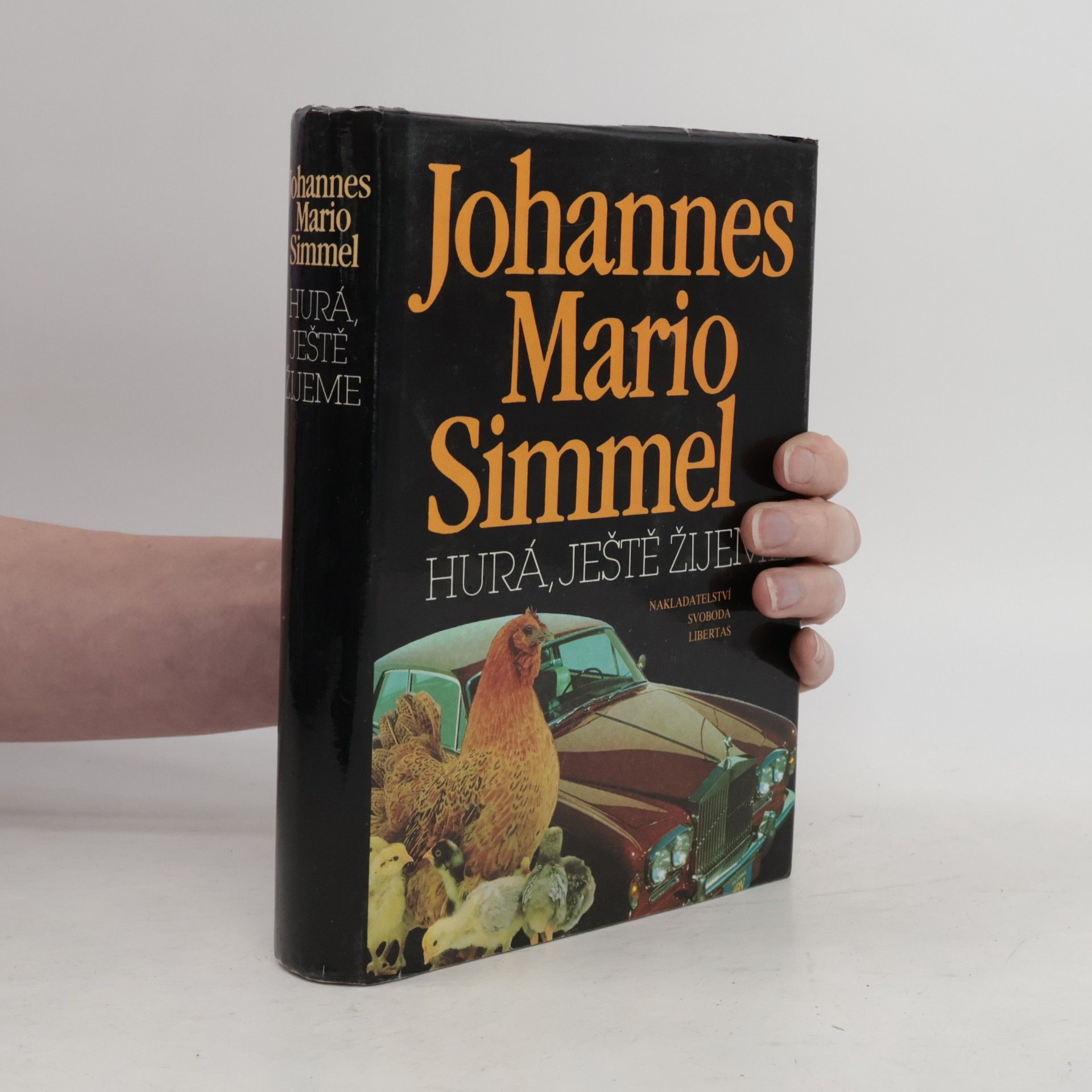 Johannes Mario Simmel Hurá, ještě žijeme