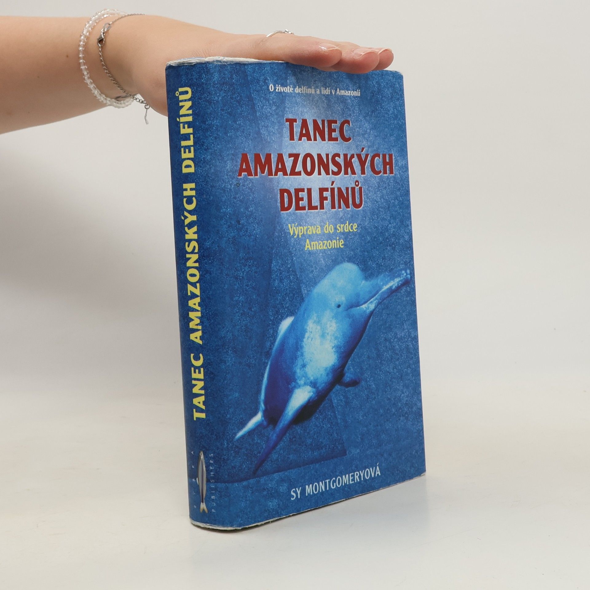 Sy Montgomery Tanec amazonských delfínů : výprava do srdce Amazonie