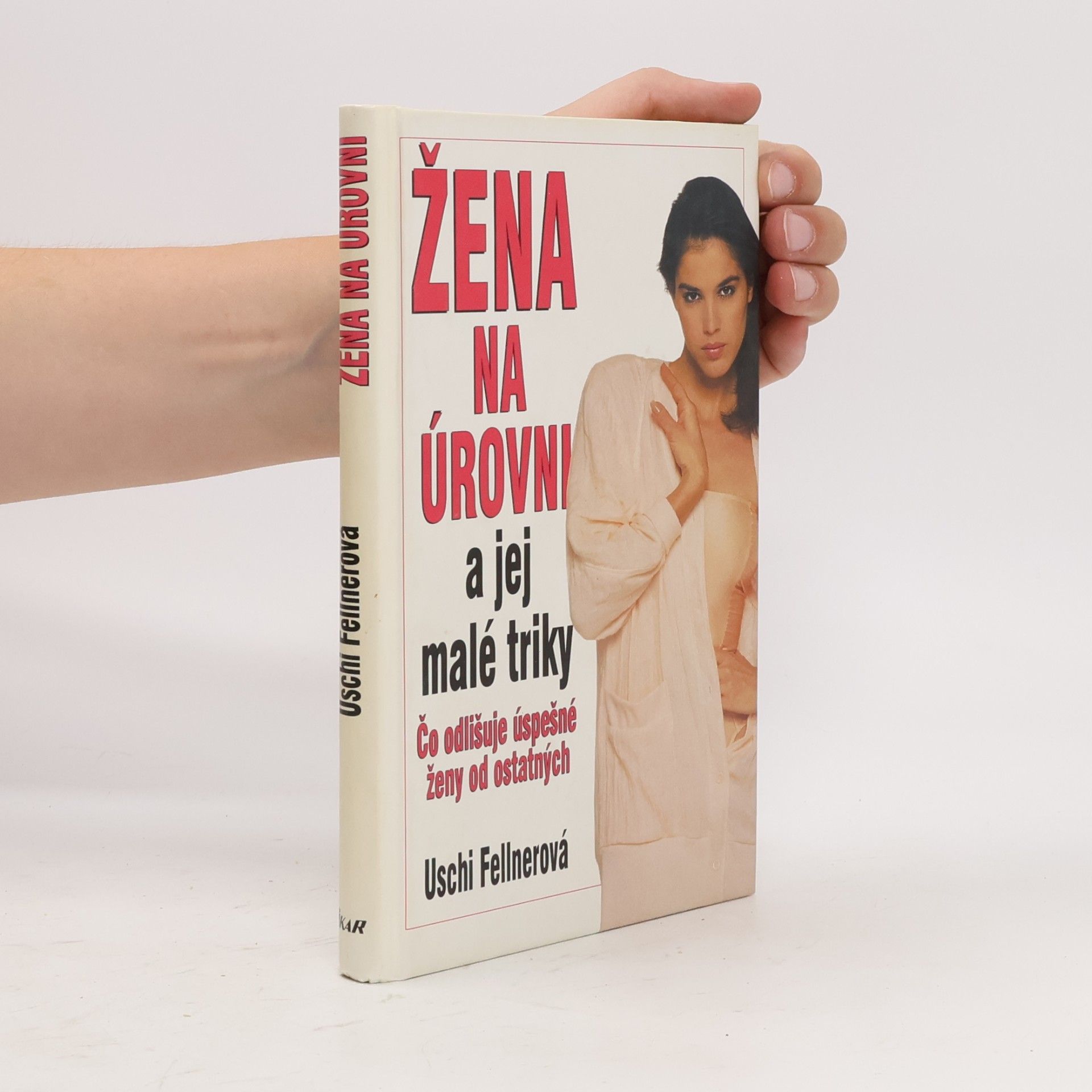 Uschi Fellner Žena na úrovni a jej malé triky