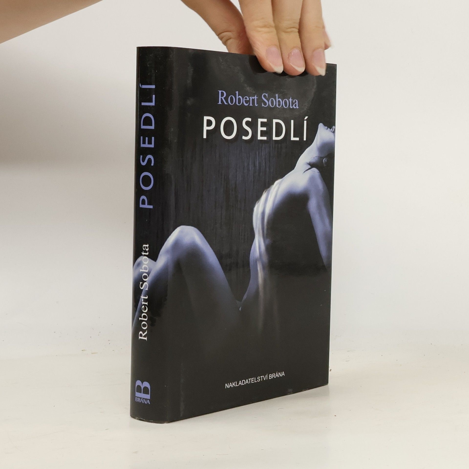 Robert Sobota Posedlí : román pro muže a ženy, nikoliv pro mládež!