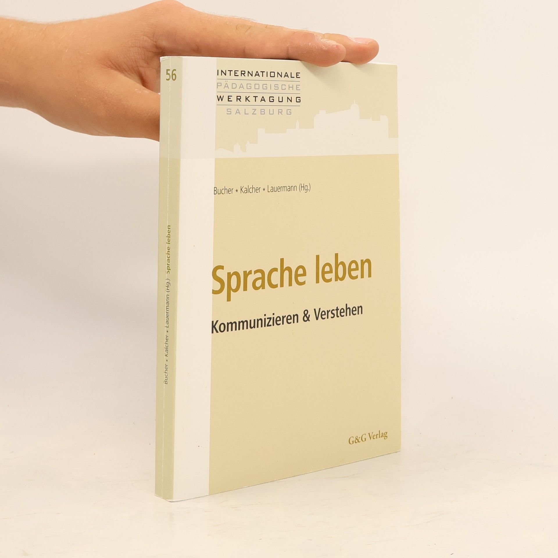 Internationale Pädagogische Werktagung Salzburg - 56: Sprache leben