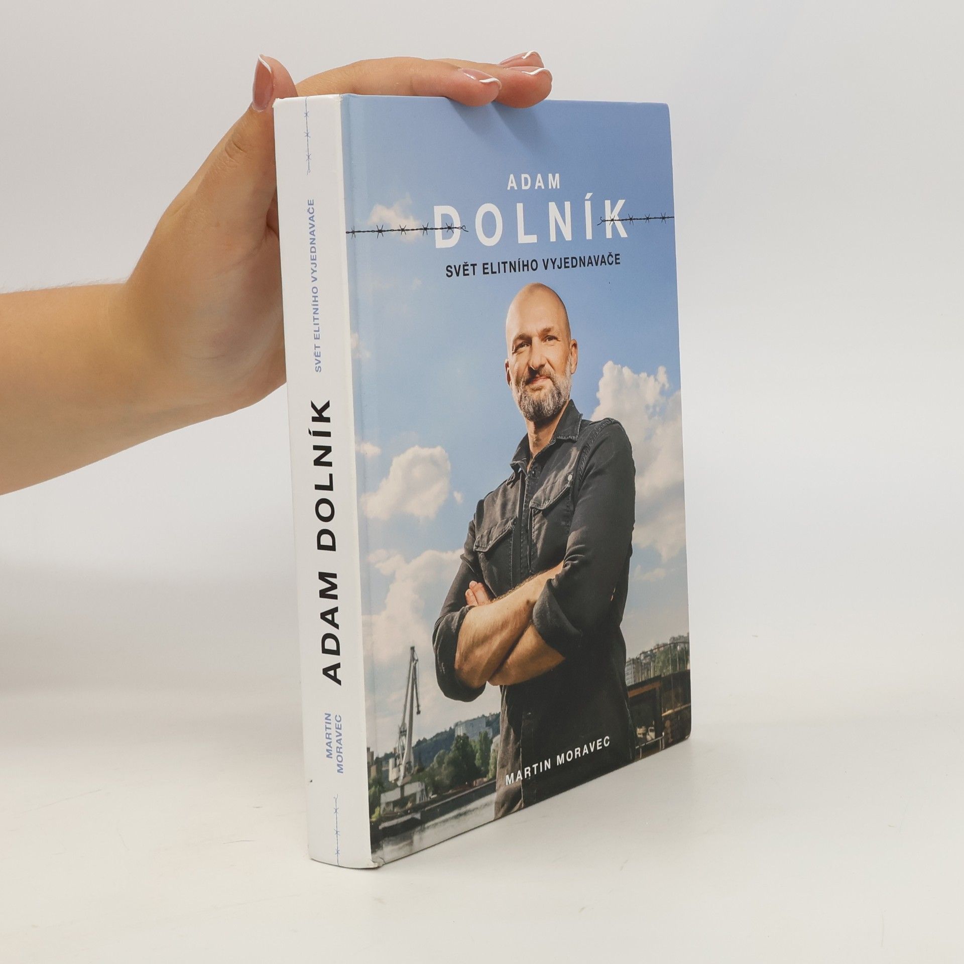 Martin Moravec Adam Dolník. Svět elitního vyjednavače