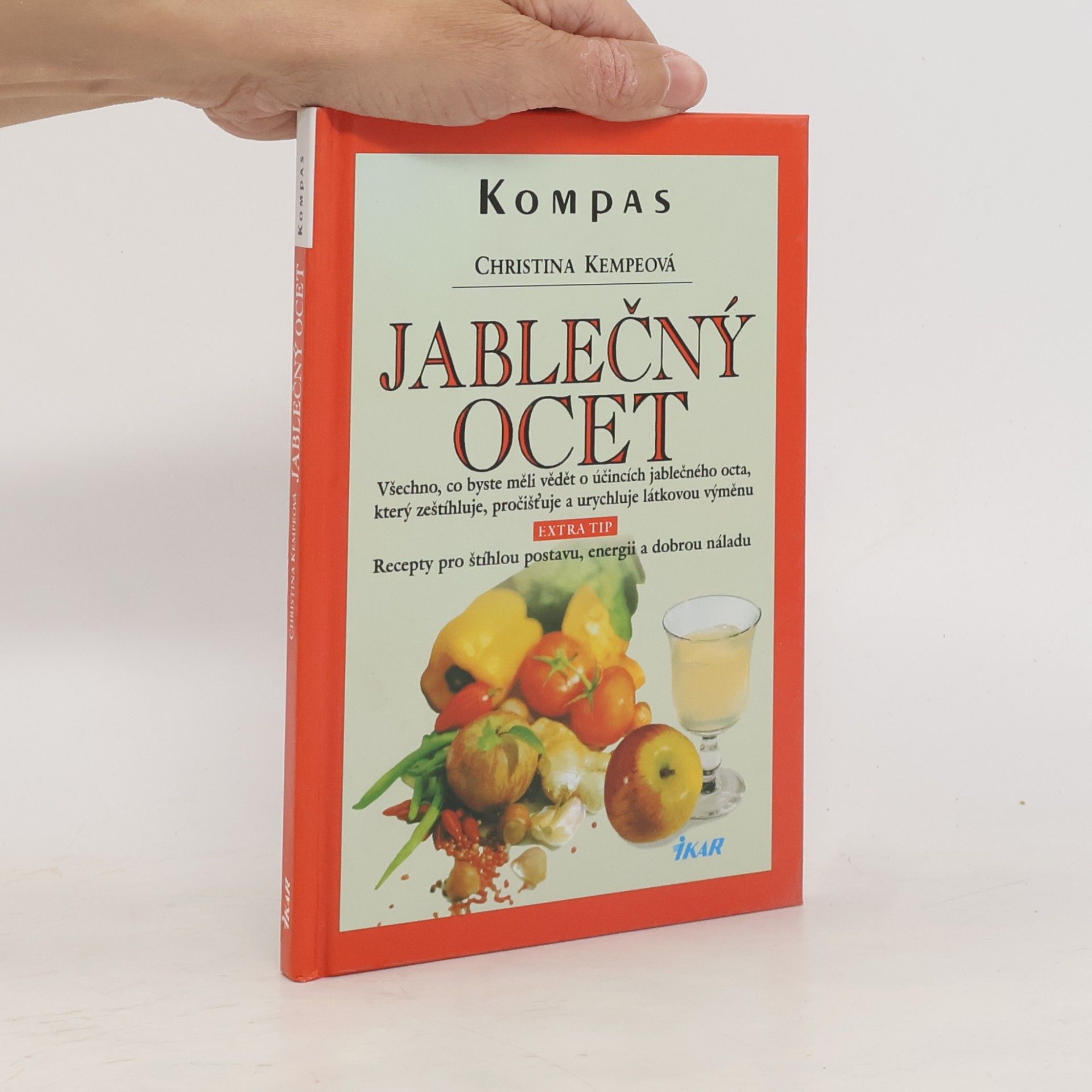 Christina Kempe Jablečný ocet: Prospěšný pro zdraví a krásu: V průběhu 14 dní zhubnete o 5 kilogramů