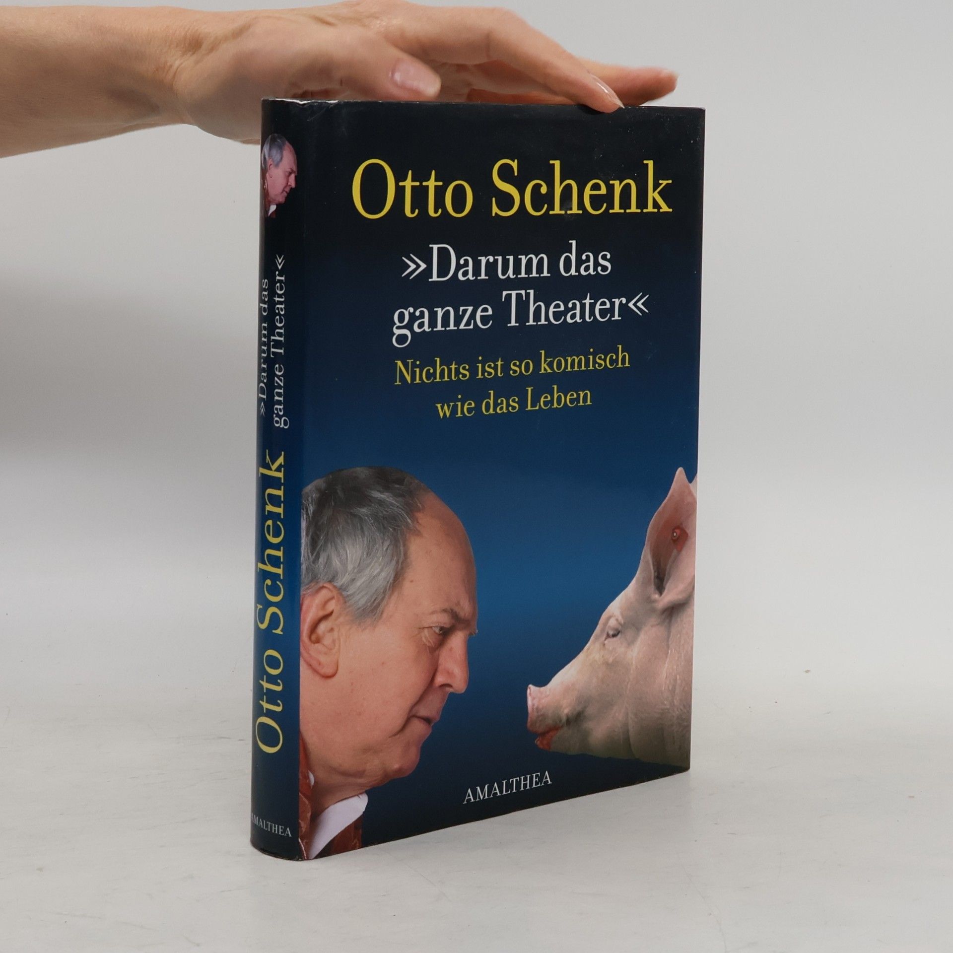 Otto Schenk Darum das ganze Theater