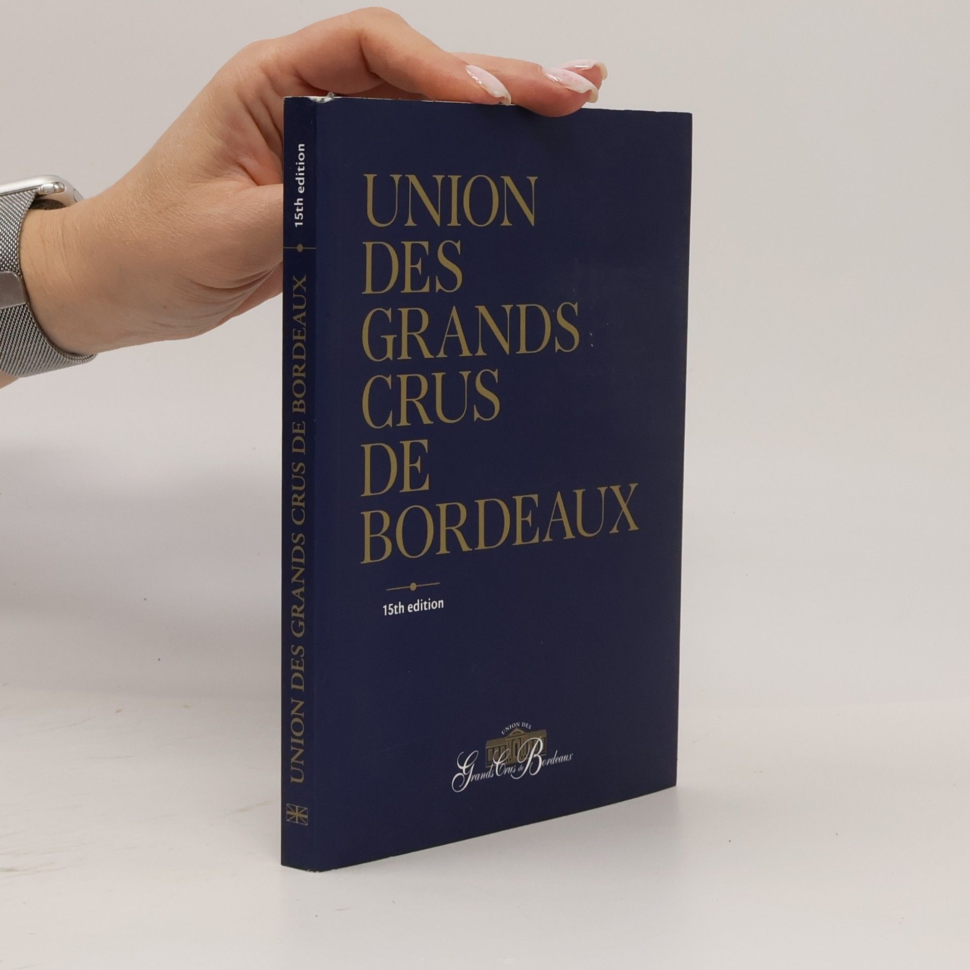 Collectif Union des Grands Crus de Bordeaux éd. 15