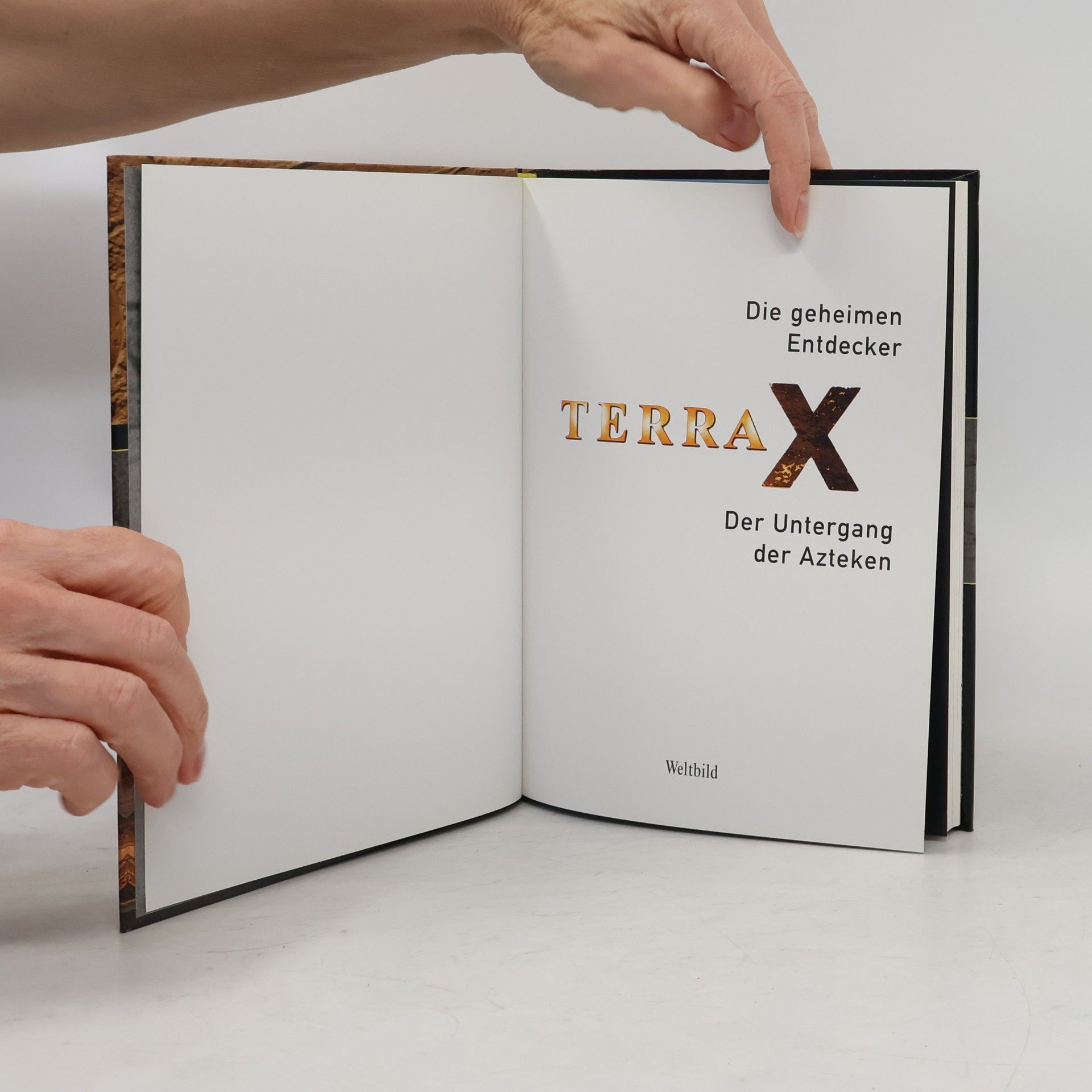 Autores varios Terra X. Die geheimen Entdecker. Der Untergang der Azteken